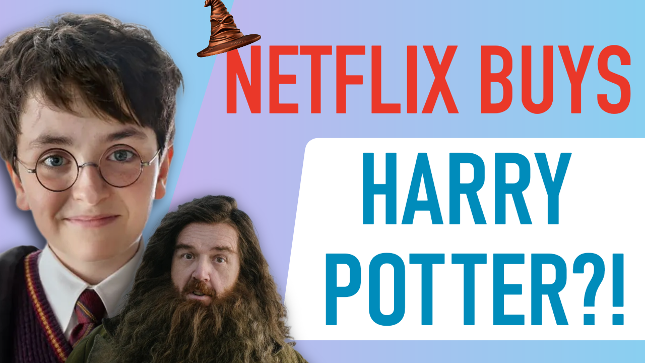 Netflix Buys Harry Potter and HBO - What Does It Mean?!