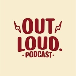 Out Loud Pdcst podcast artwork
