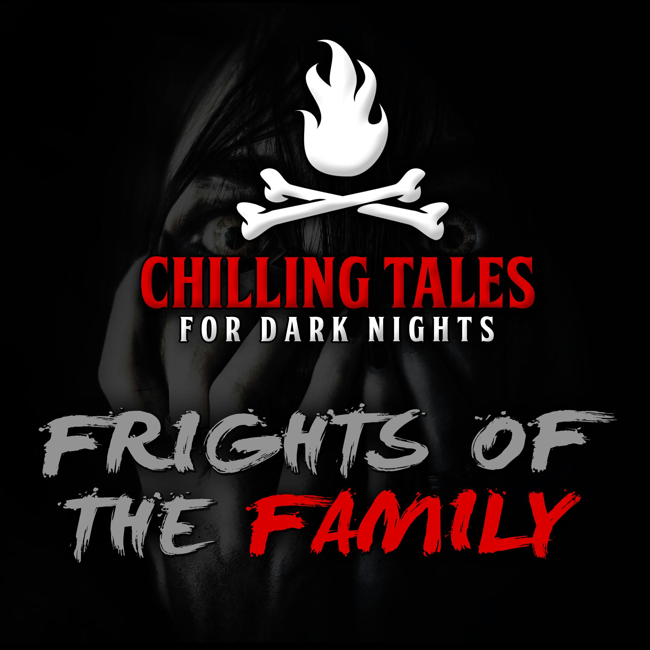 80: Frights of the Family – Chilling Tales for Dark Nights