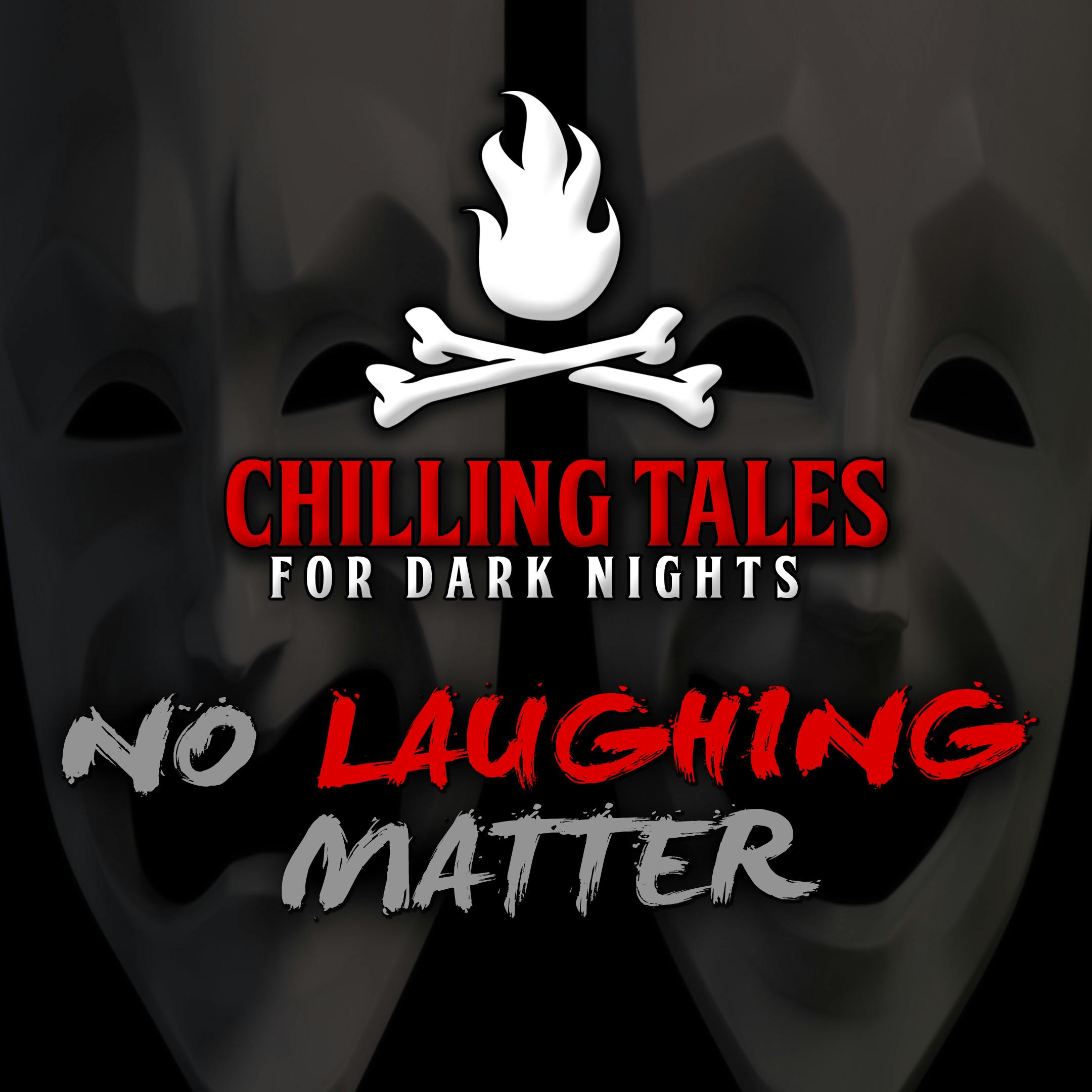 81: No Laughing Matter – Chilling Tales for Dark Nights