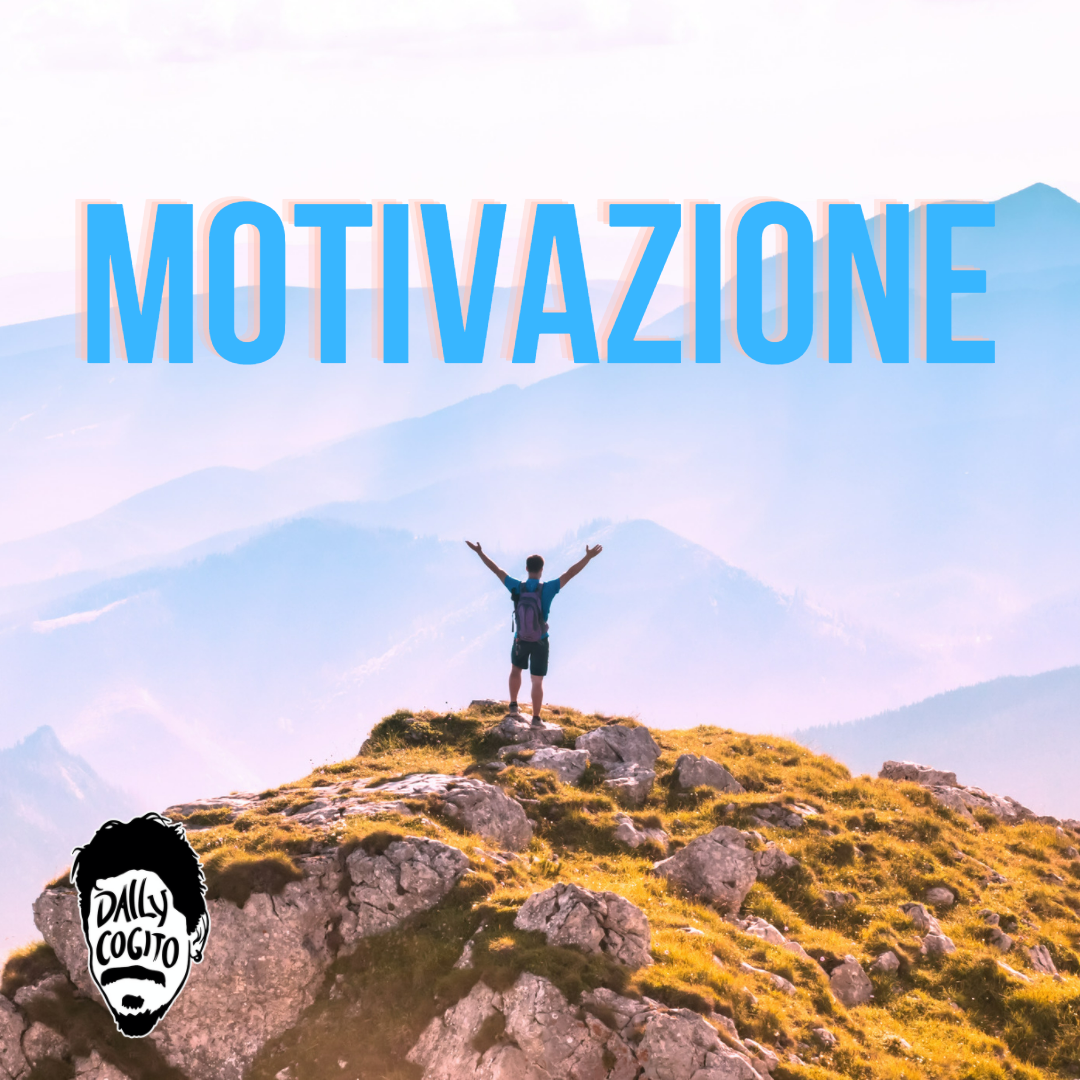 Come cerco di Motivare me stesso: Lavoro, Studio e Relazioni