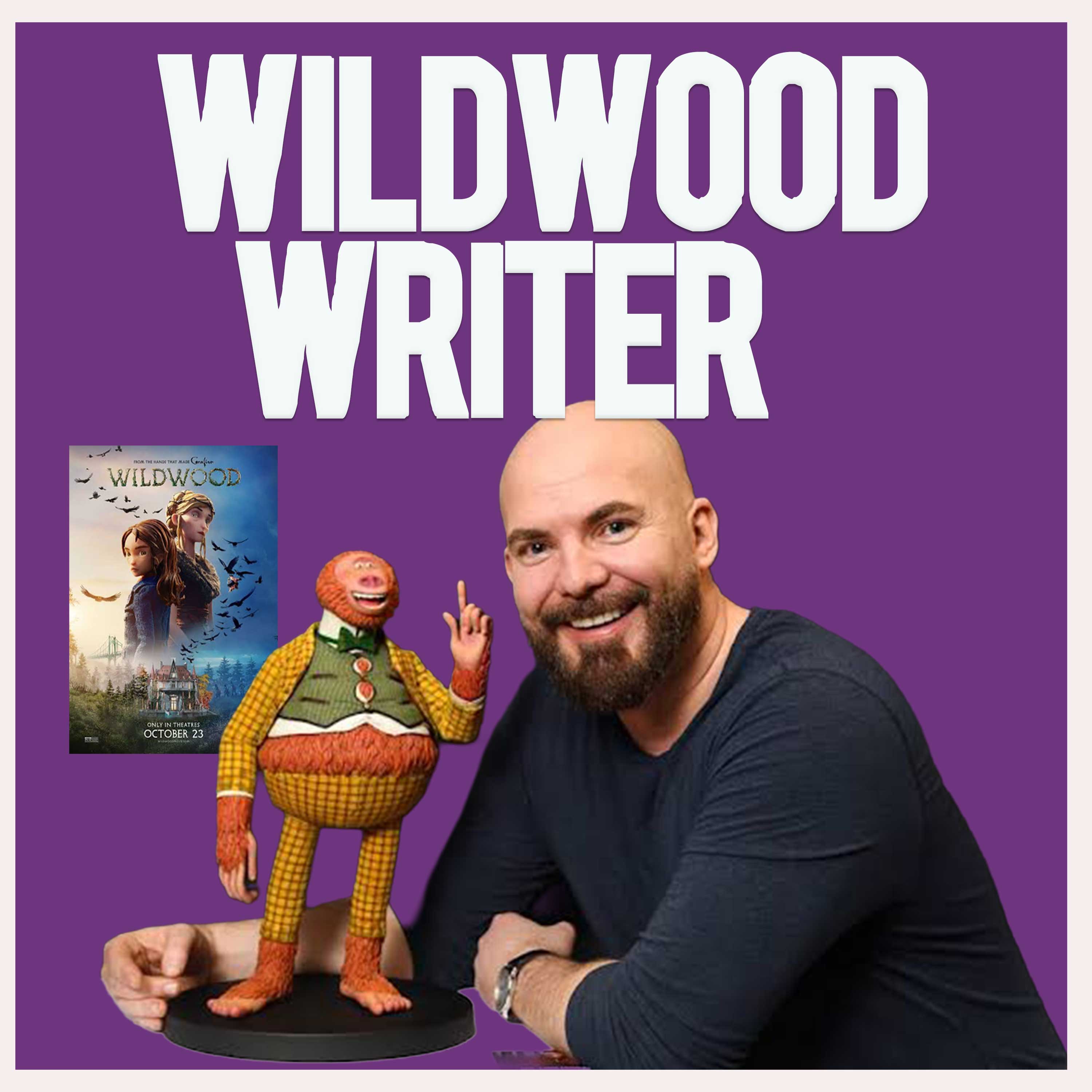 WILDWOOD writer Chris Butler joins the podcast to give us background on stunning animated film episode artwork
