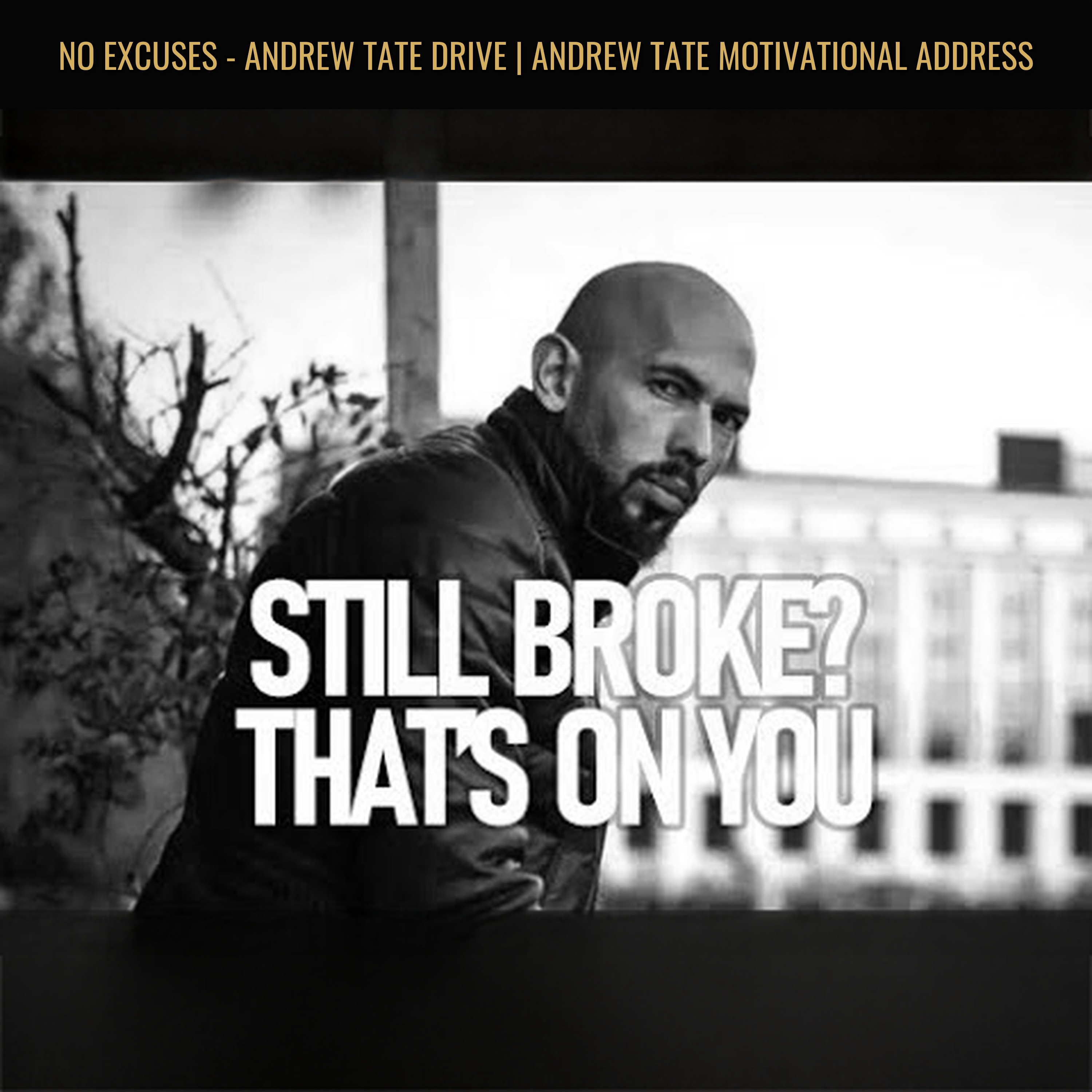 NO EXCUSES - Andrew Tate Drive | Andrew Tate Motivational Address