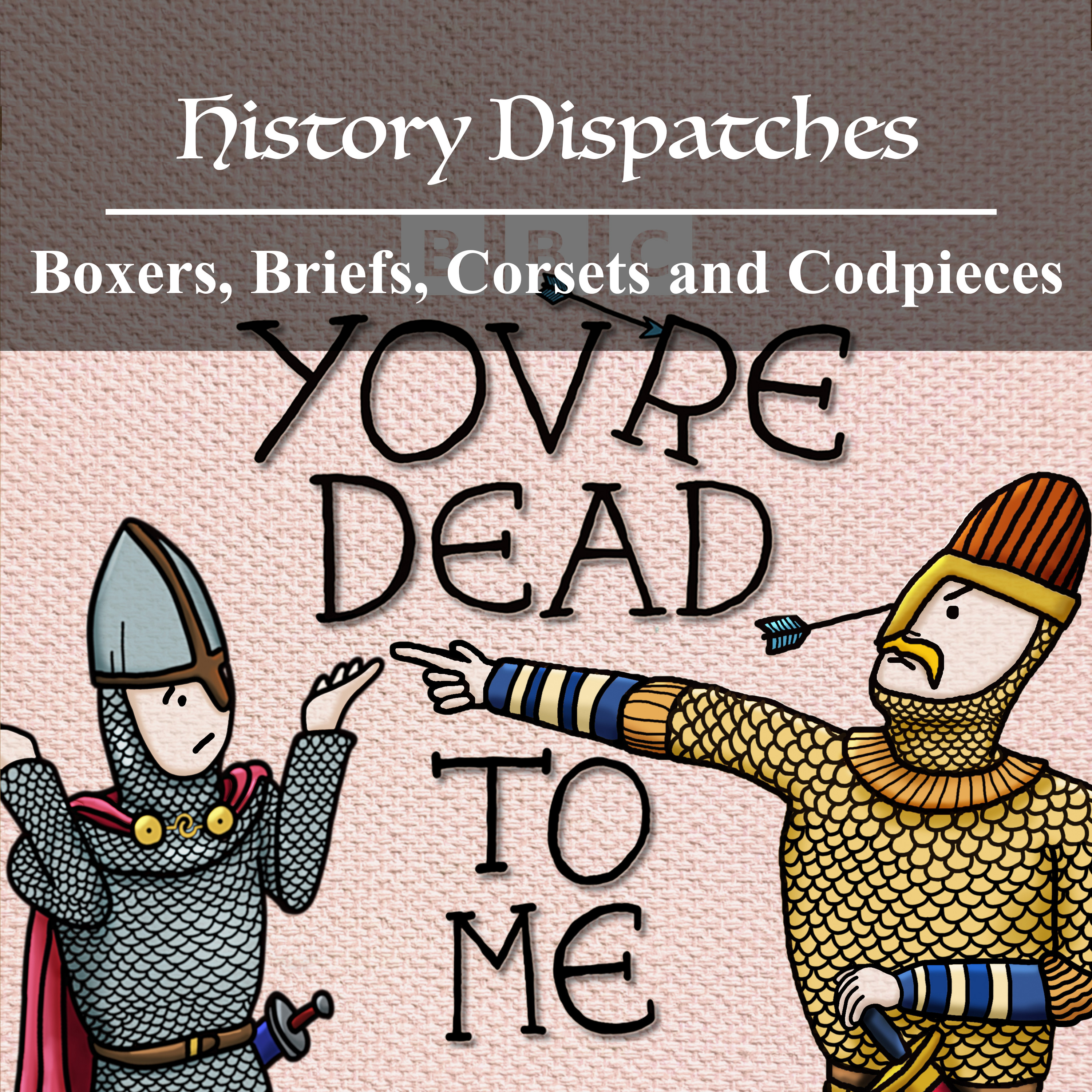 Boxers, Briefs, Corsets and Codpieces – introducing You’re Dead To Me episode artwork
