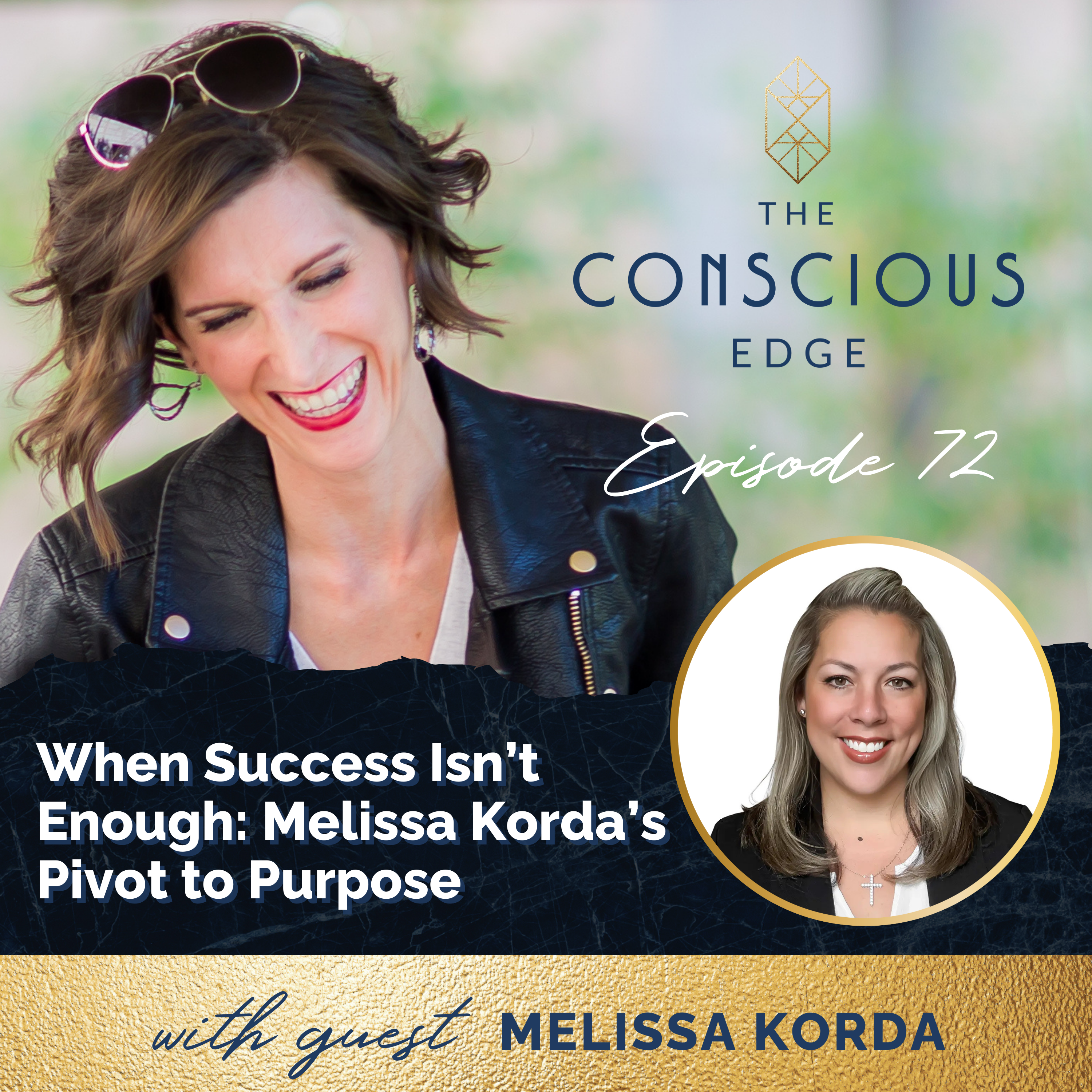 When Success Isn’t Enough: Melissa Korda’s Pivot to Purpose EP 72 episode artwork