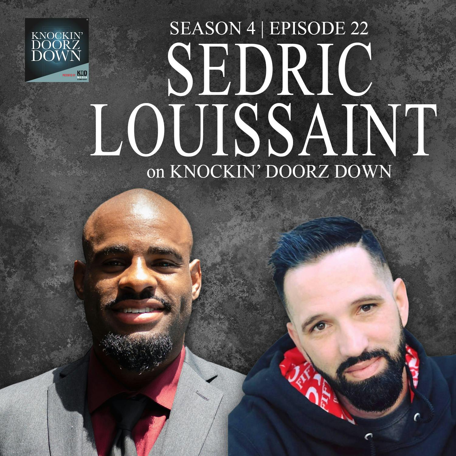 Sedric Louissaint | Gratitude In Adversity, Mentorship, Mindset Of An MMA Fighter & Entrepreneurship