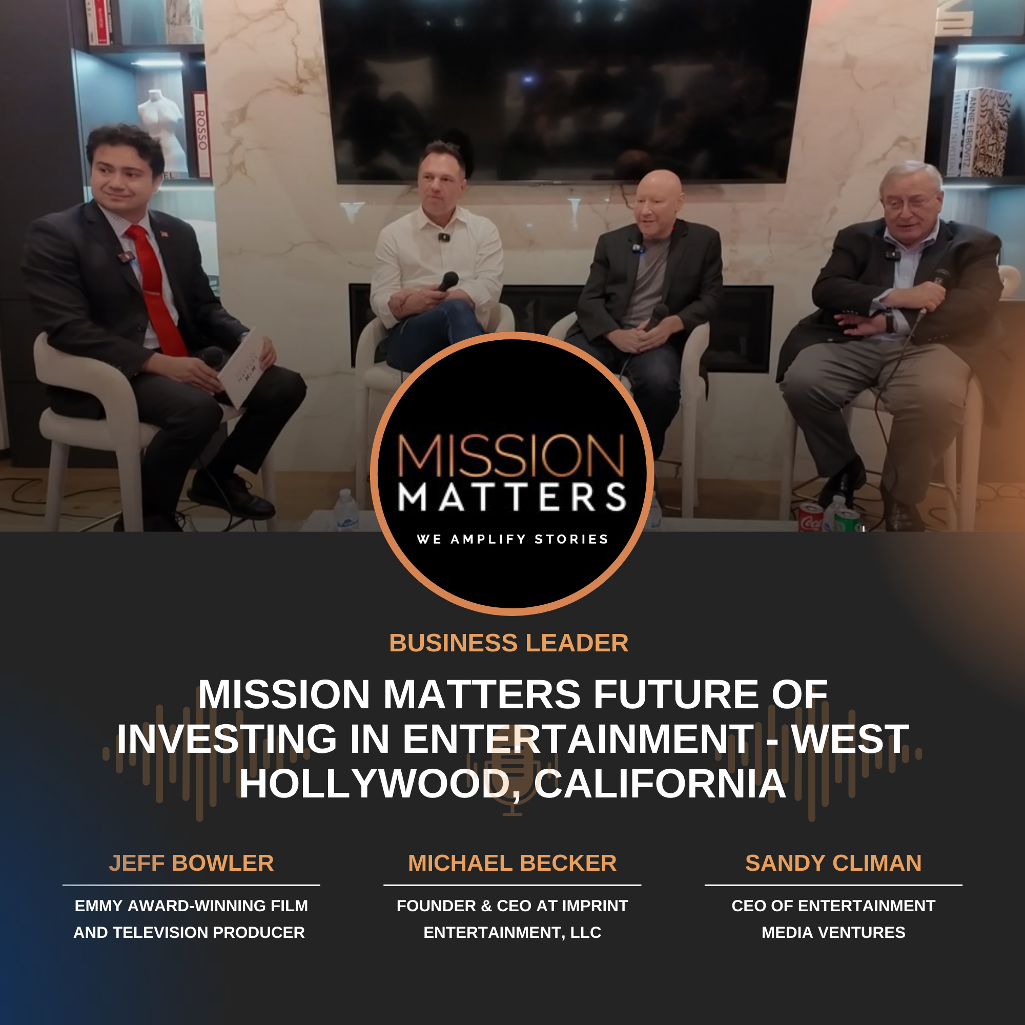 Mission Matters Future of Investing in Entertainment - West Hollywood, California