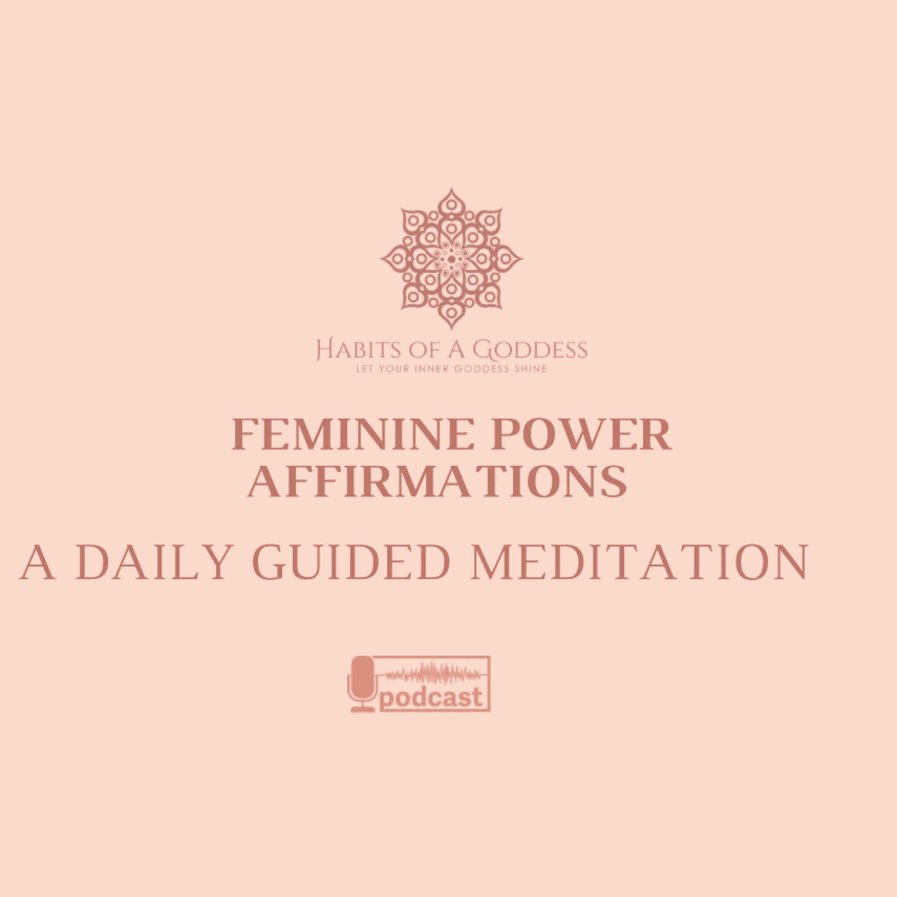 FEMININE POWER AFFIRMATIONS | HABITS OF A GODDESS