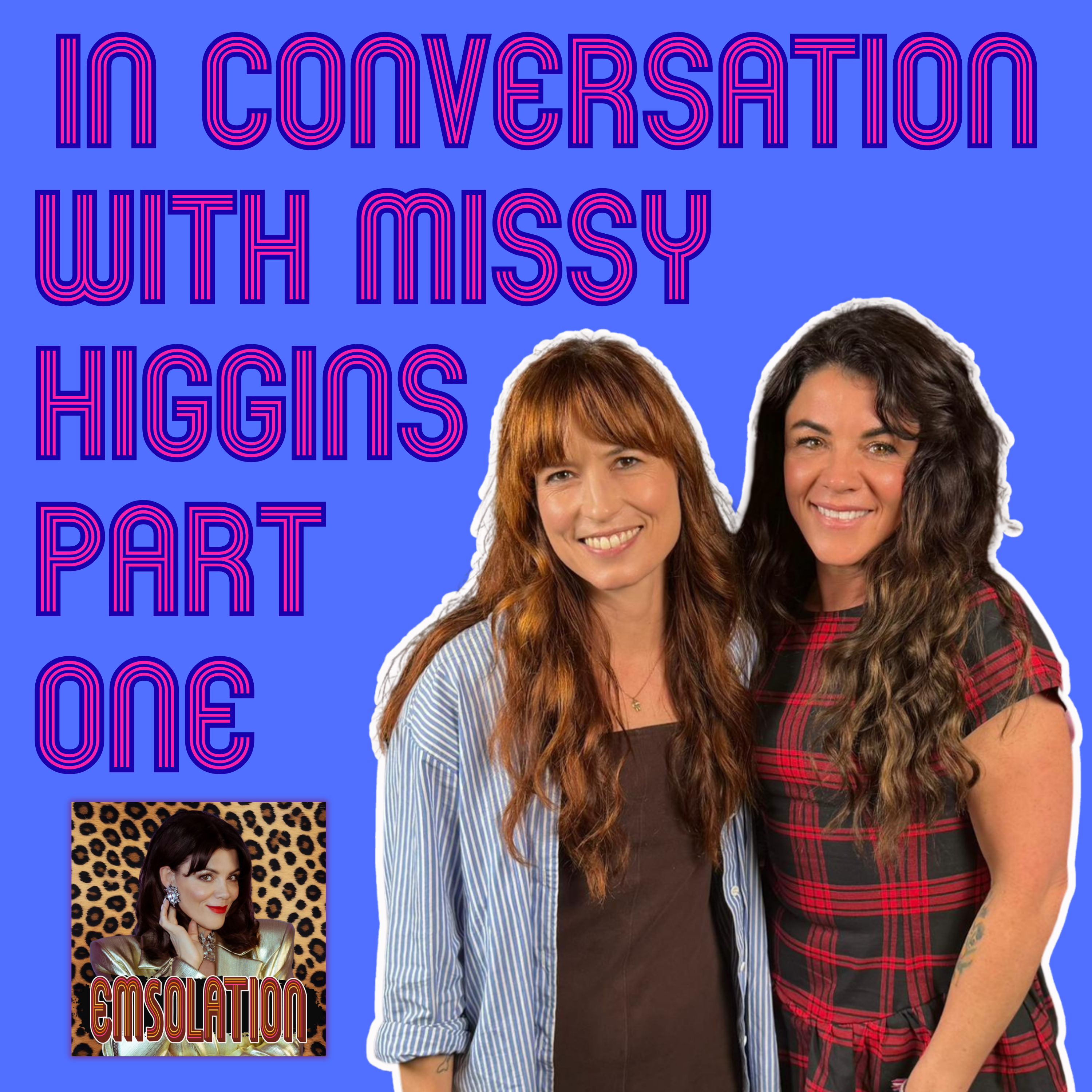In Conversation with Missy Higgins Part One