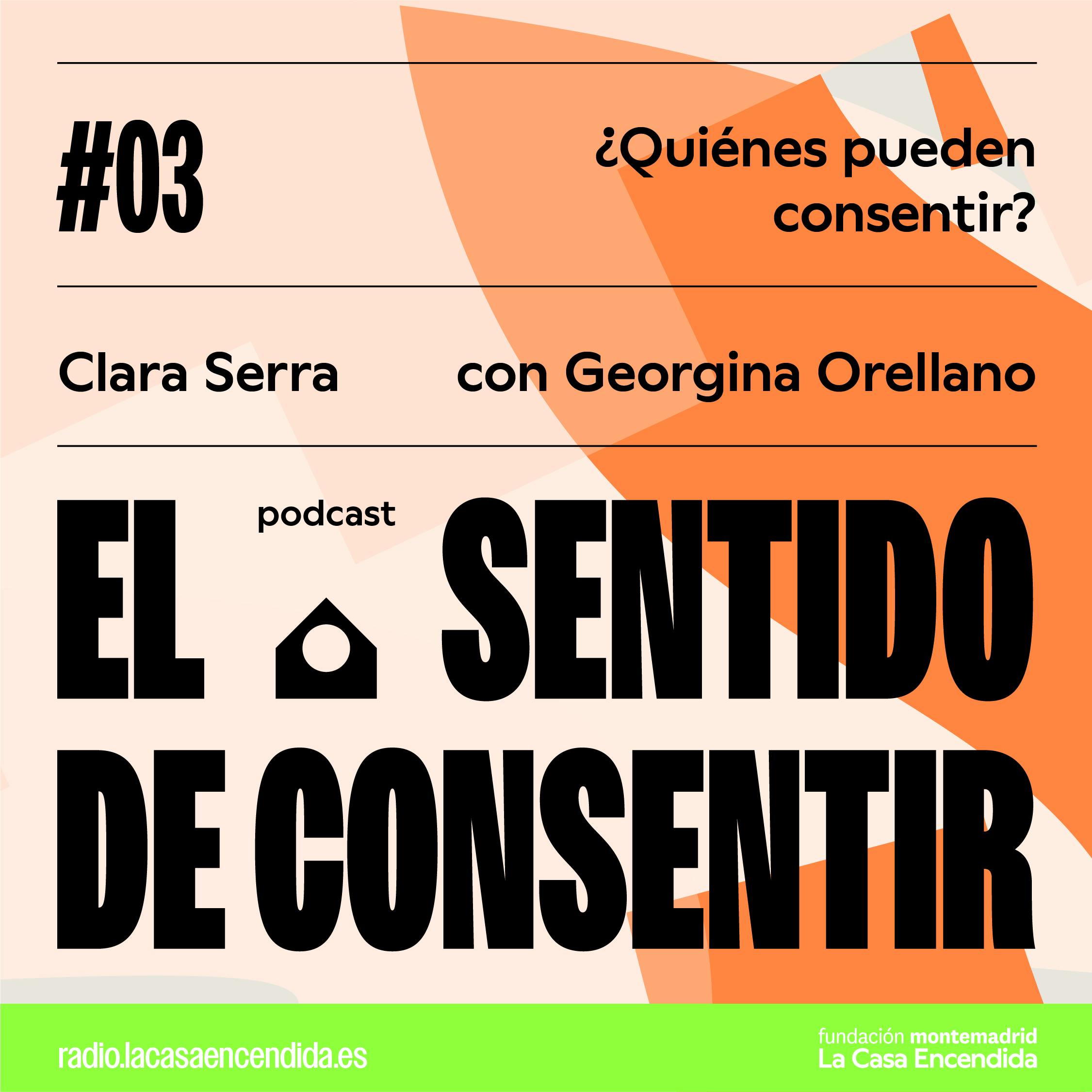 #3 - ¿Quién puede consentir? Con Georgina Orellano #3 - ¿Quién puede consentir? Con Georgina Orellano