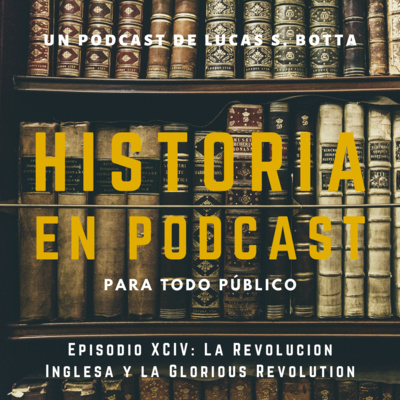 94. La Revolución Inglesa y la Glorious Revolution
