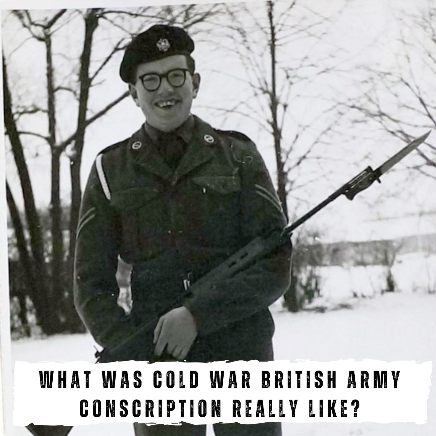 What was Cold War British Army Conscription really like?  (433)
