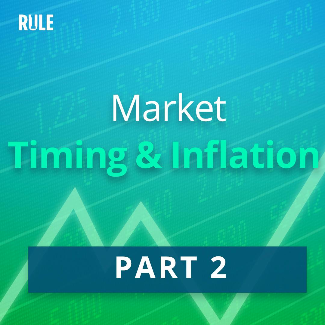 369- Market Timing and Inflation (Part 2)