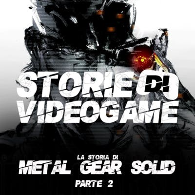 La storia di Metal Gear Solid Pt. 2 - L'eredità nascosta