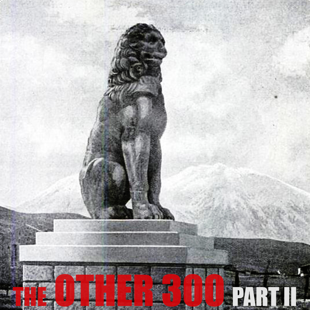 [RERUN] EPISODE 82: The Other 300 (Part 2)