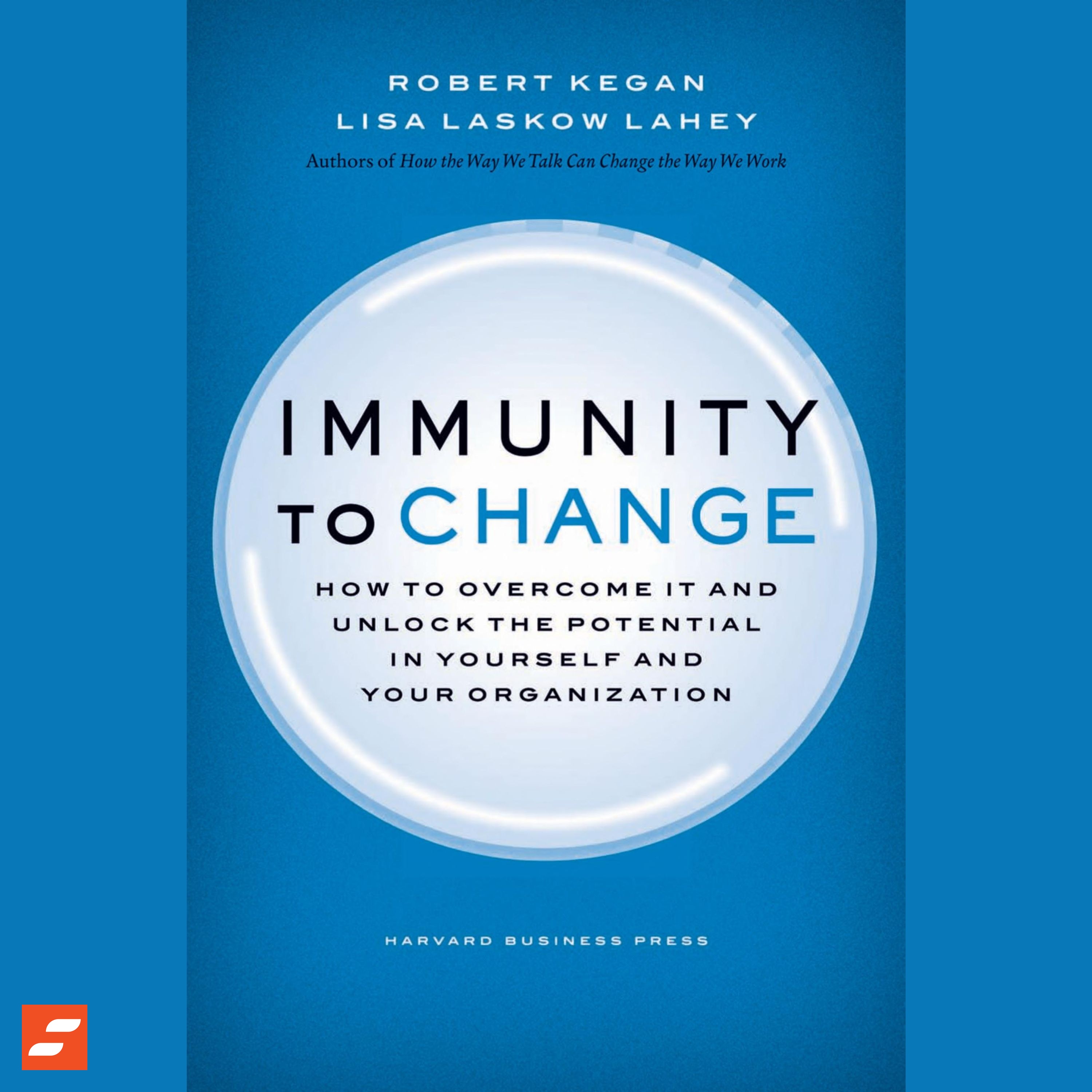 Immunity to Change Summary | Robert Kegan