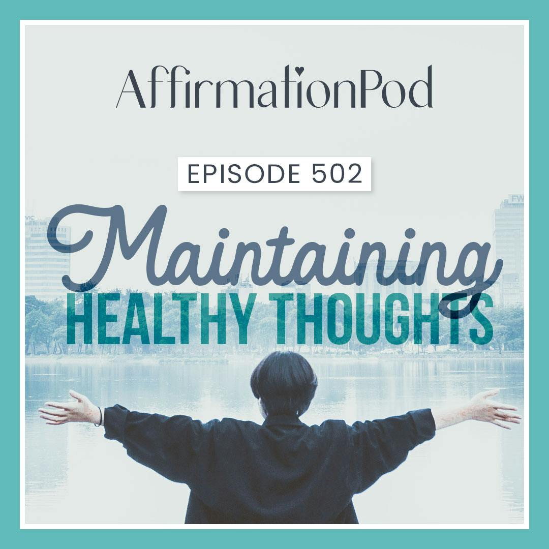 502 Maintaining Healthy Thoughts