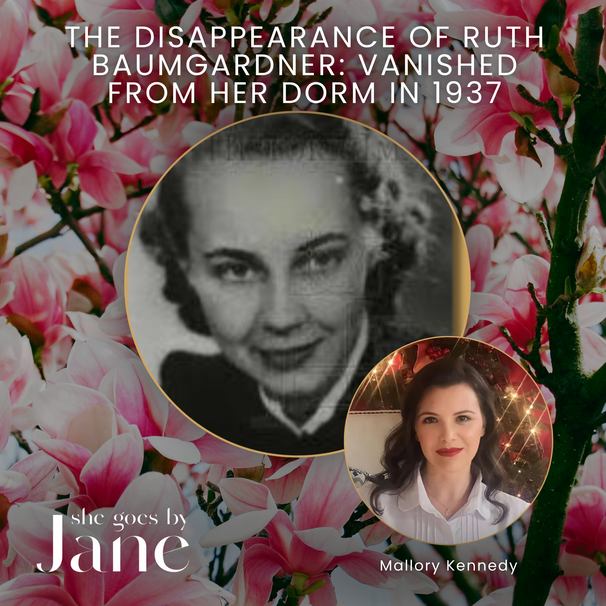 57: The Disappearance of Ruth Baumgardner: Vanished from Her Dorm in 1937 with guest reader Mallory Kennedy episode artwork