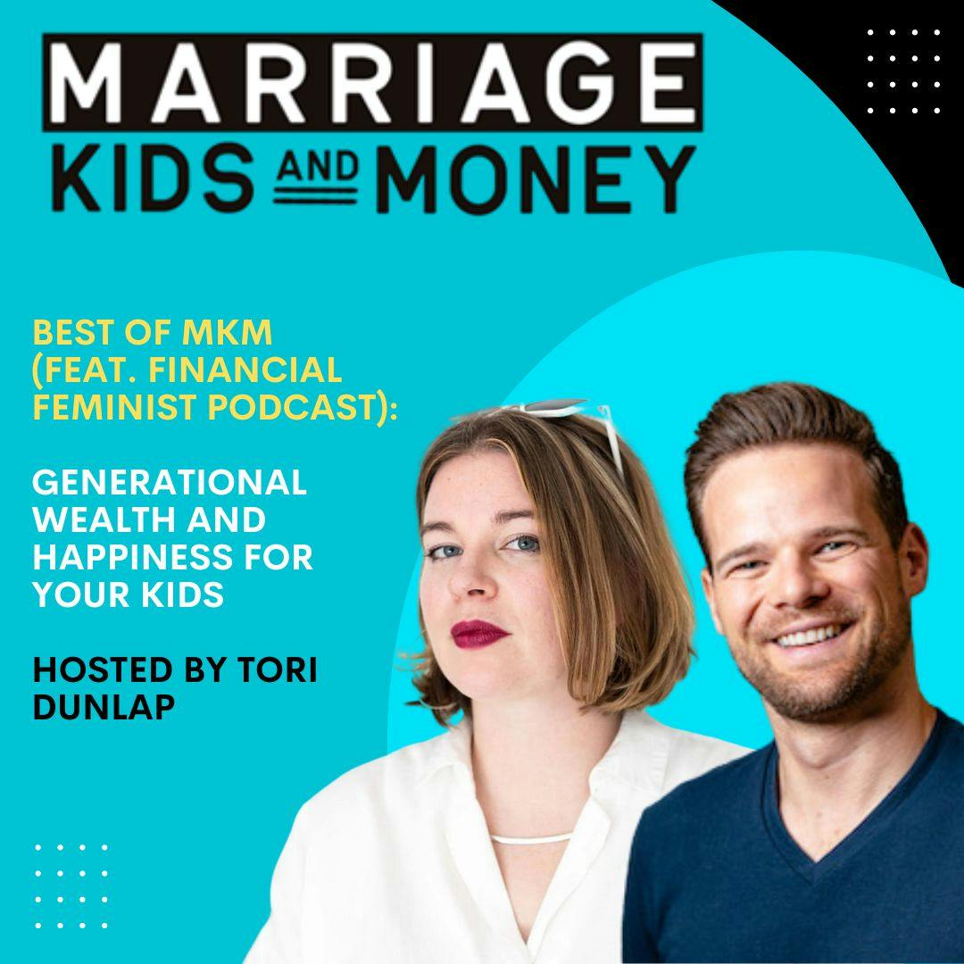 Generational Wealth and Happiness (from the Financial Feminist Podcast w/ Tori Dunlap)