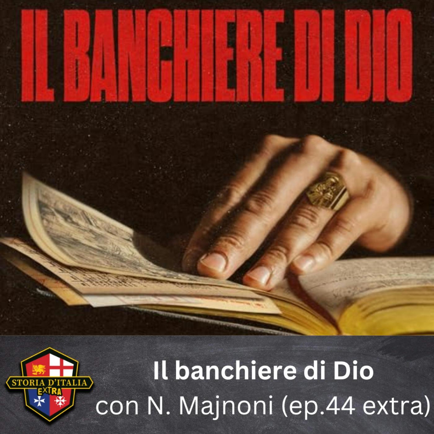 Il banchiere di Dio, con Niccolò Majnoni Il banchiere di Dio, con Niccolò Majnoni