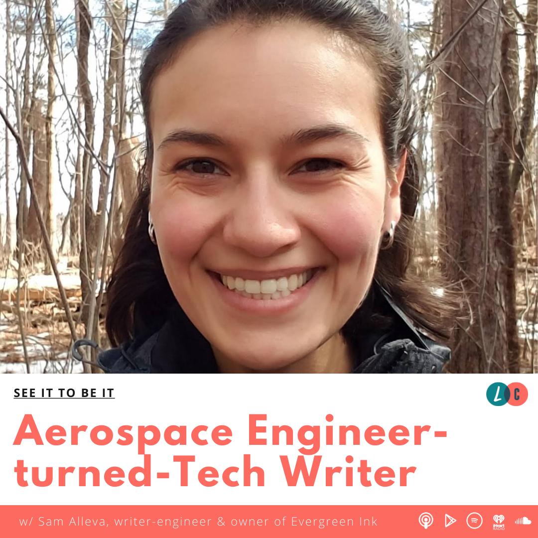 See It to Be It : Aerospace Engineer-turned-Tech Writer (w/ Sam Alleva) episode artwork