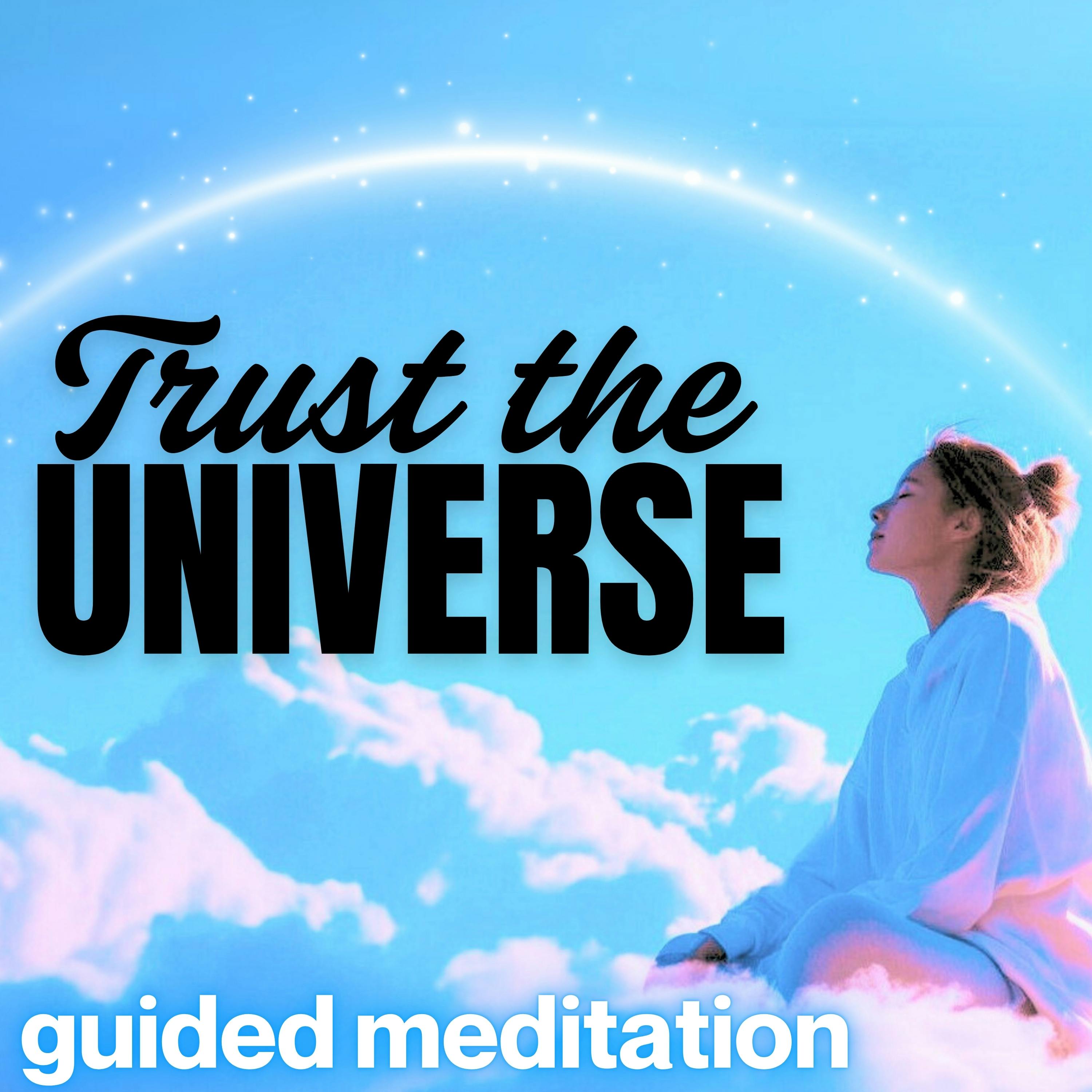 Let Go & Trust the Universe | Guided Meditation for Positive Energy and Inner Peace