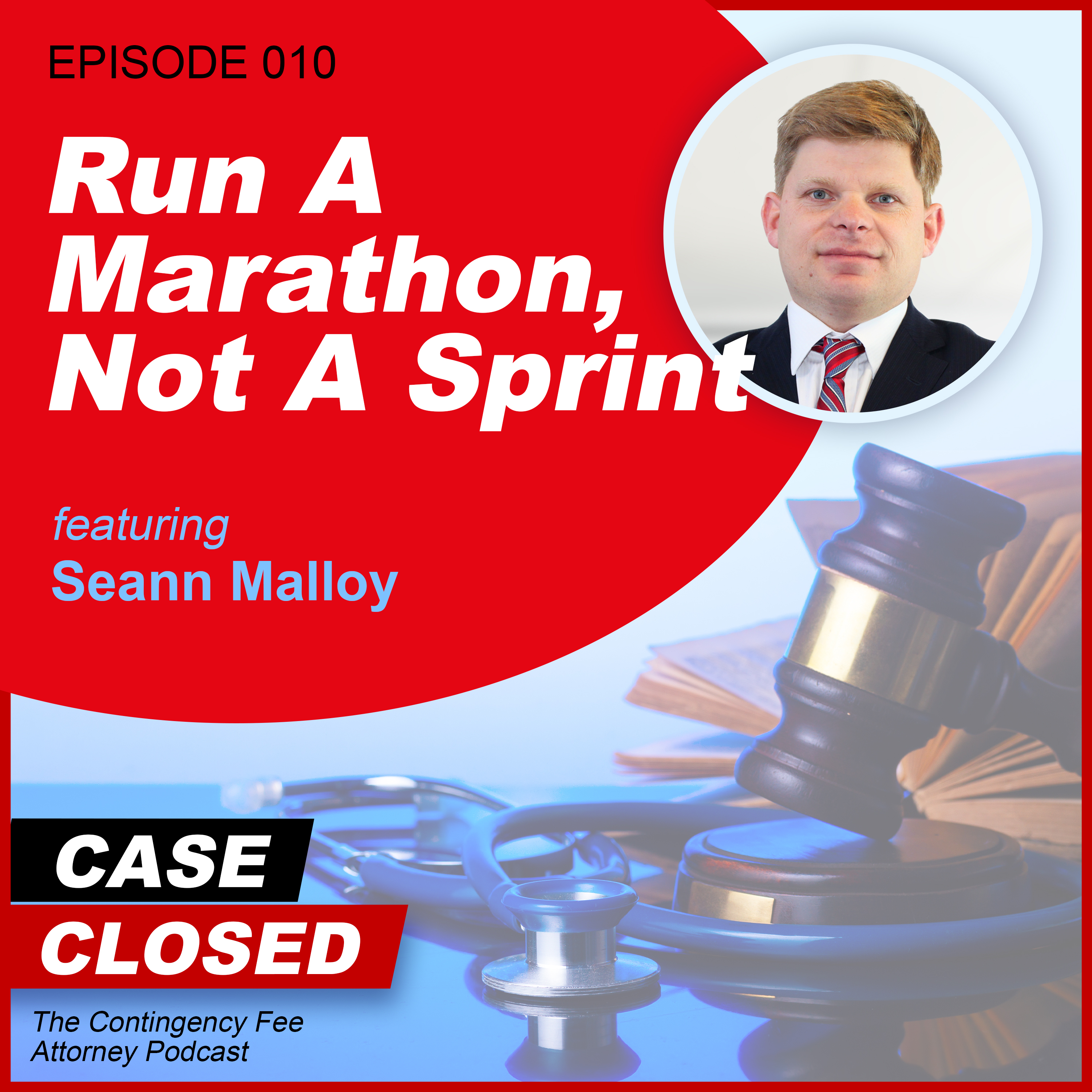 Case Closed: The Contingency Fee Attorney Podcast