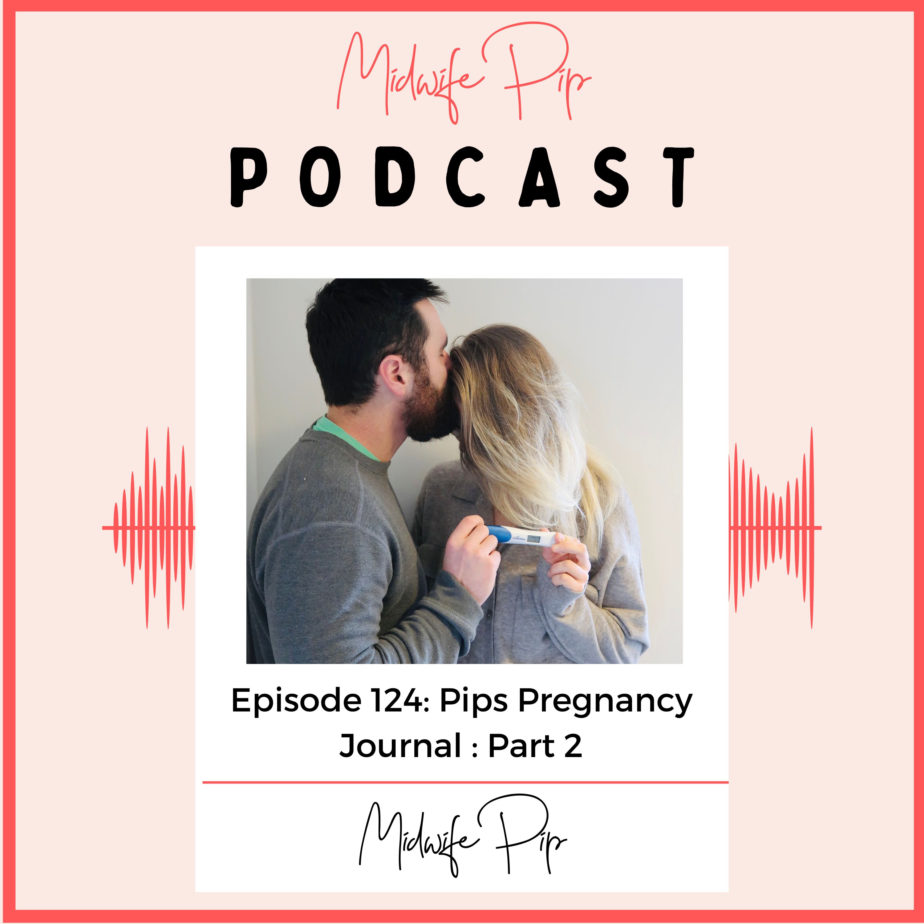 E124. Midwife Pip’s Journal Part 2 With Midwife Pip