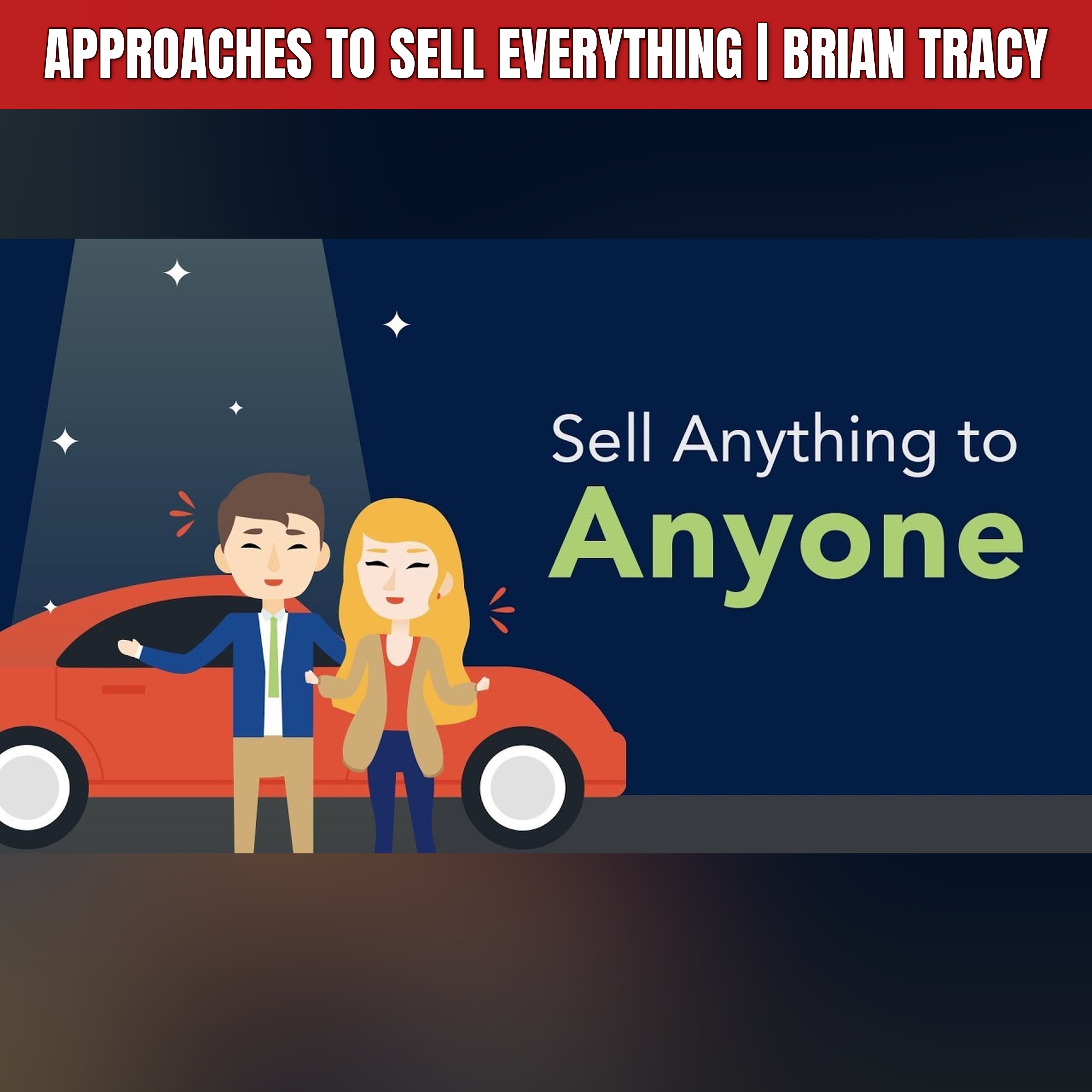 Approaches to Sell Everything | Brian Tracy episode artwork