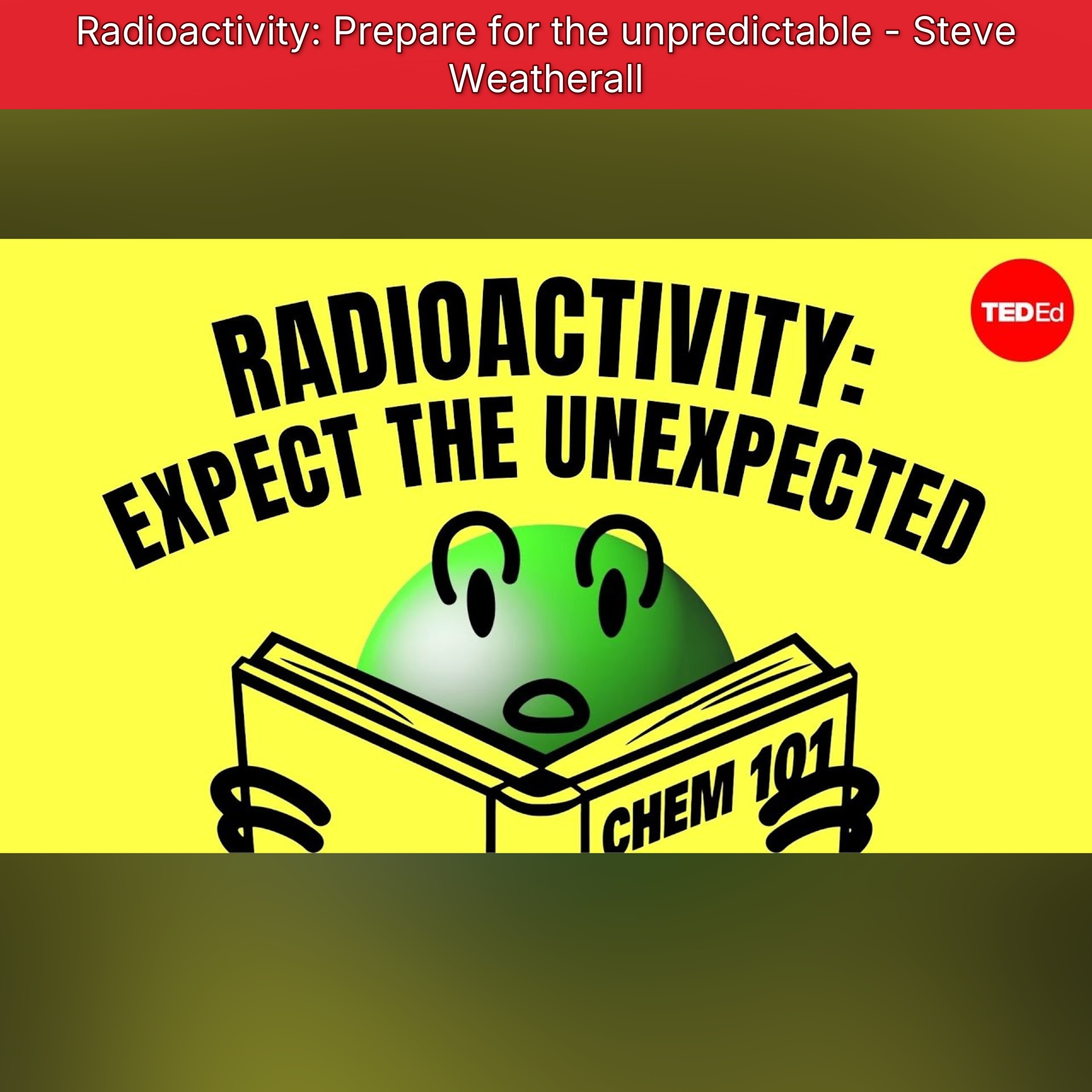 Radioactivity: Prepare for the unpredictable - Steve Weatherall episode artwork