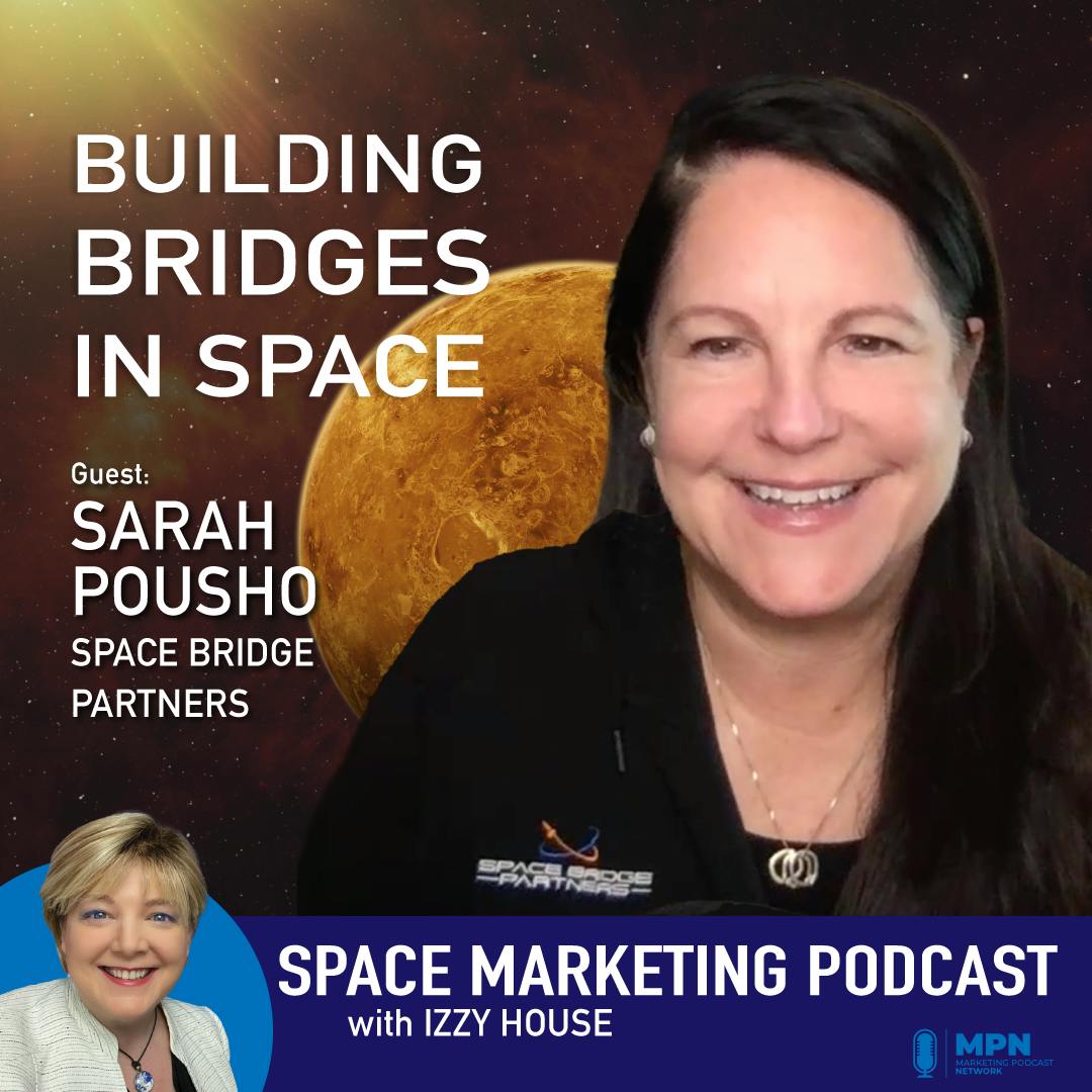 Building Bridges in Space with Sarah Pousho Building Bridges in Space with Sarah Pousho