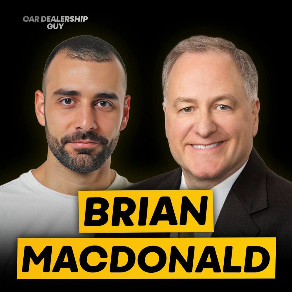 A $250M Vision to Transform the Auto Retail Landscape | Brian MacDonald A $250M Vision to Transform the Auto Retail Landscape | Brian MacDonald