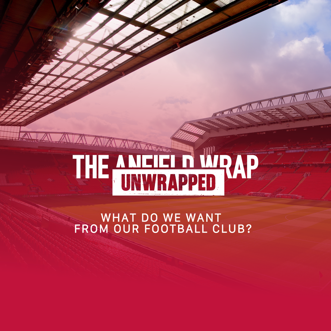 What Do We Want From Our Football Club? | TAW Unwrapped