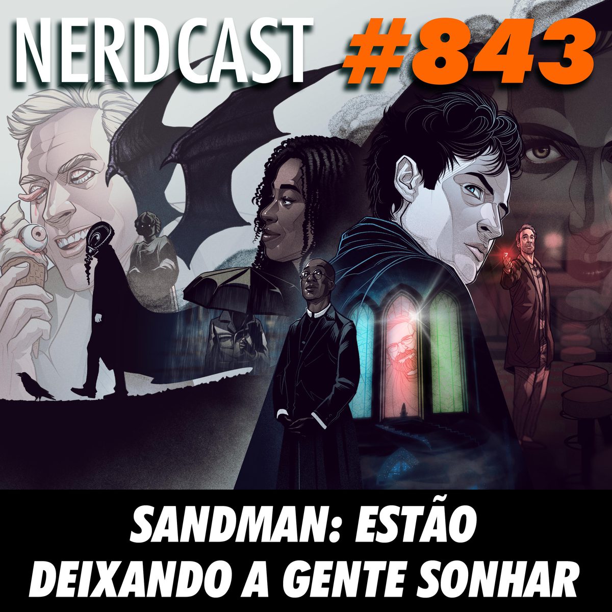 NerdCast 843 - Sandman: Estão deixando a gente sonhar