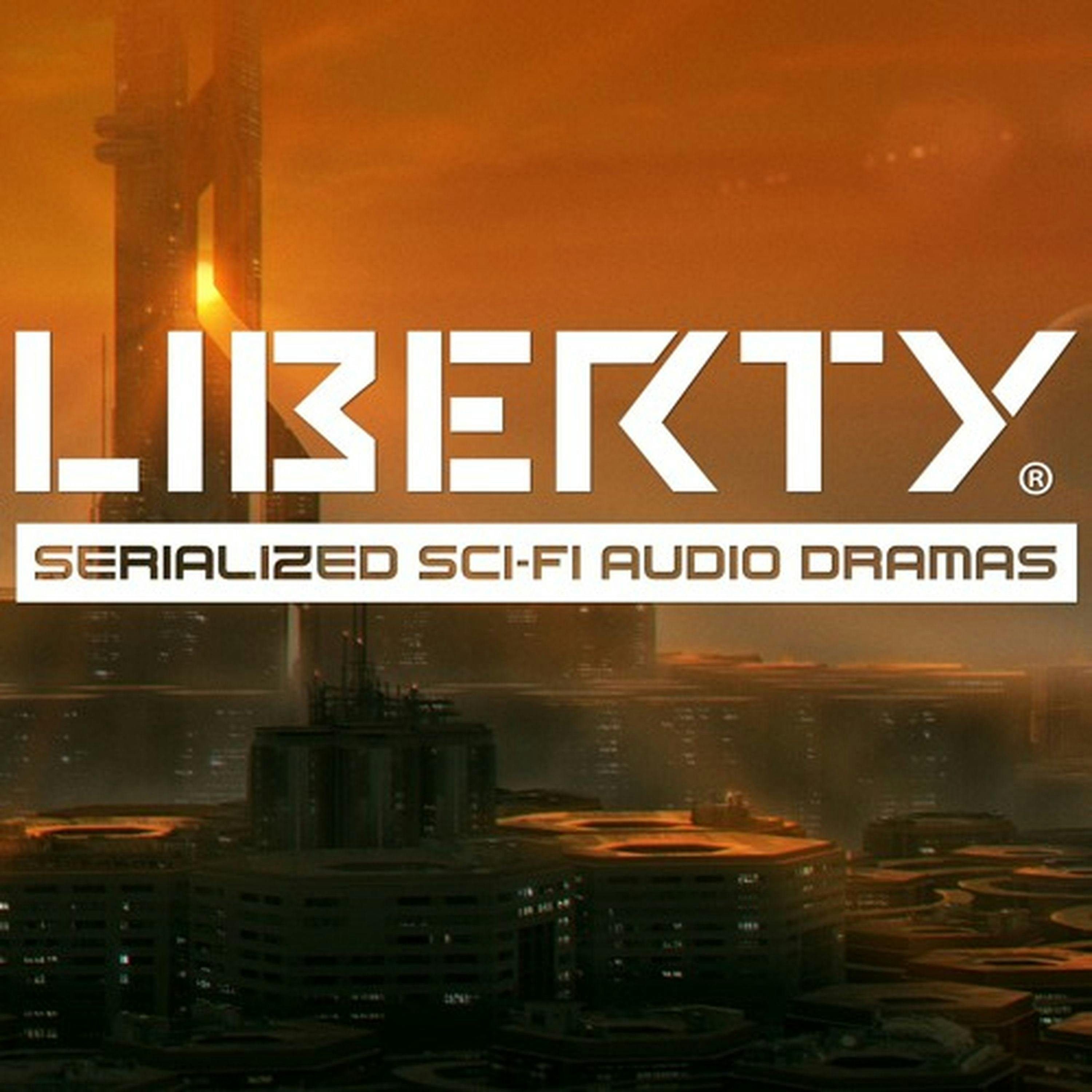 A Guide to Liberty - Serialized Sci Fi Audio Dramas