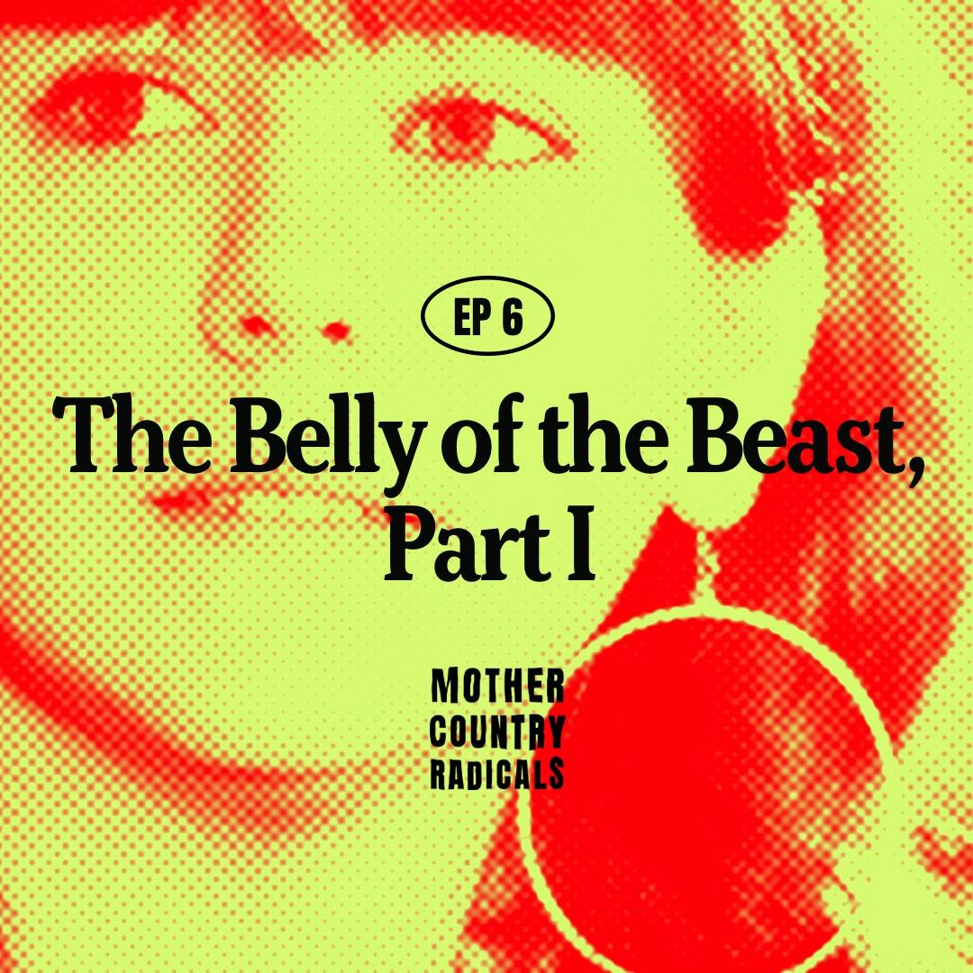 Chapter 6: The Belly of the Beast, Part I Chapter 6: The Belly of the Beast, Part I
