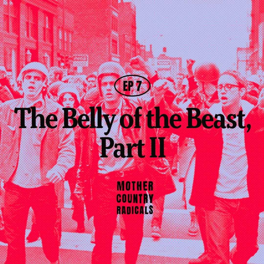 Chapter 7: The Belly of the Beast, Part II Chapter 7: The Belly of the Beast, Part II