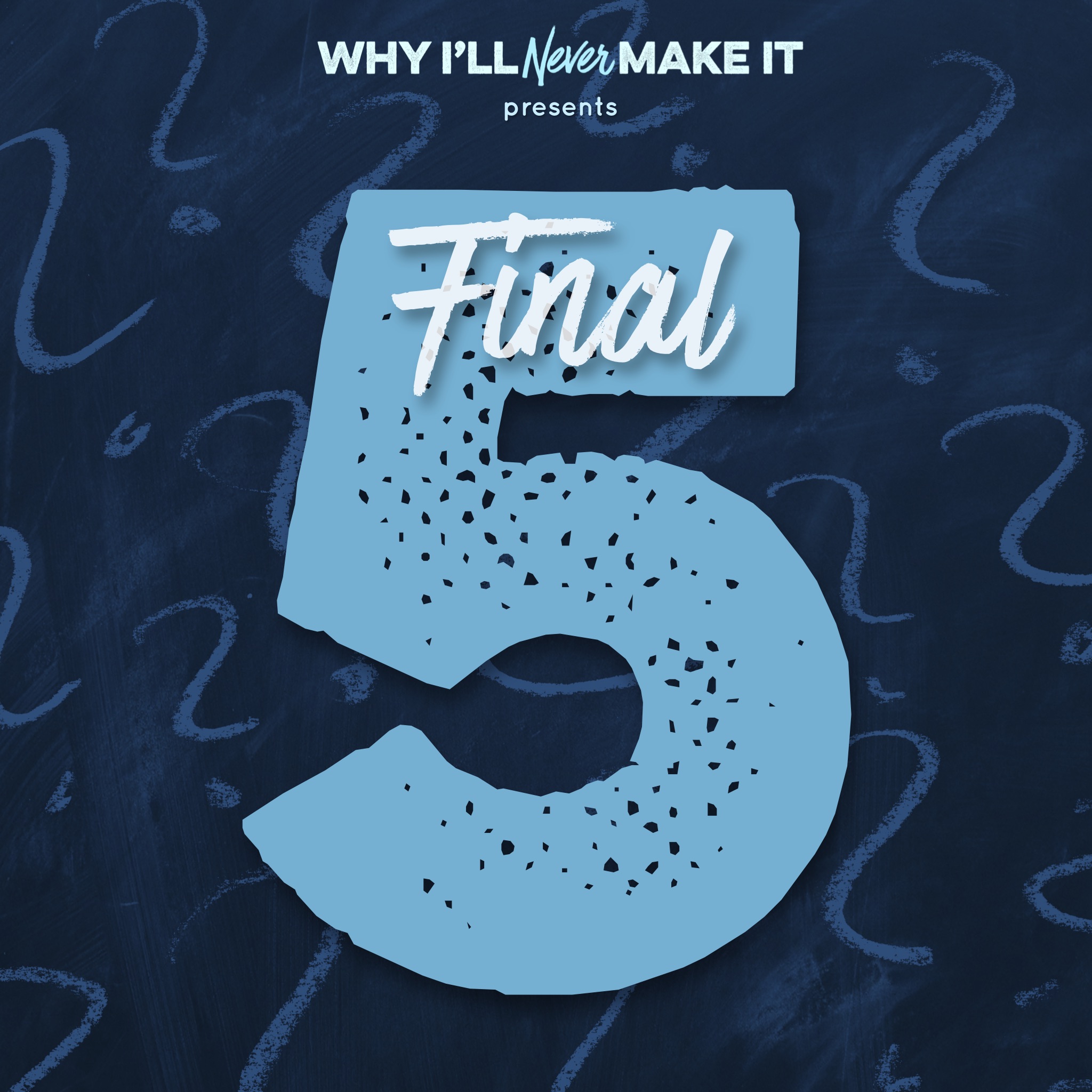 Why I‘ll Never Make It