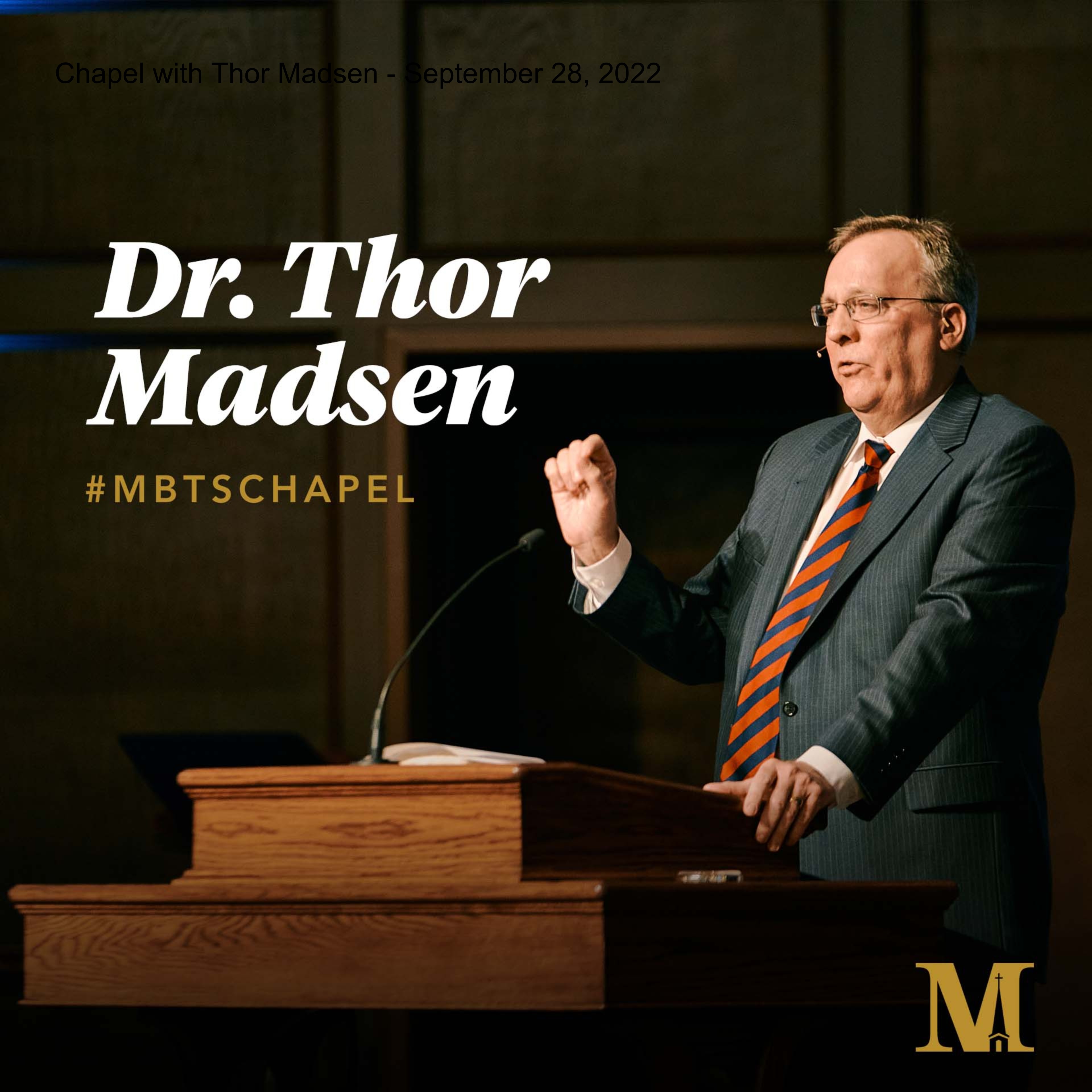 Chapel with Thor Madsen - September 28, 2022