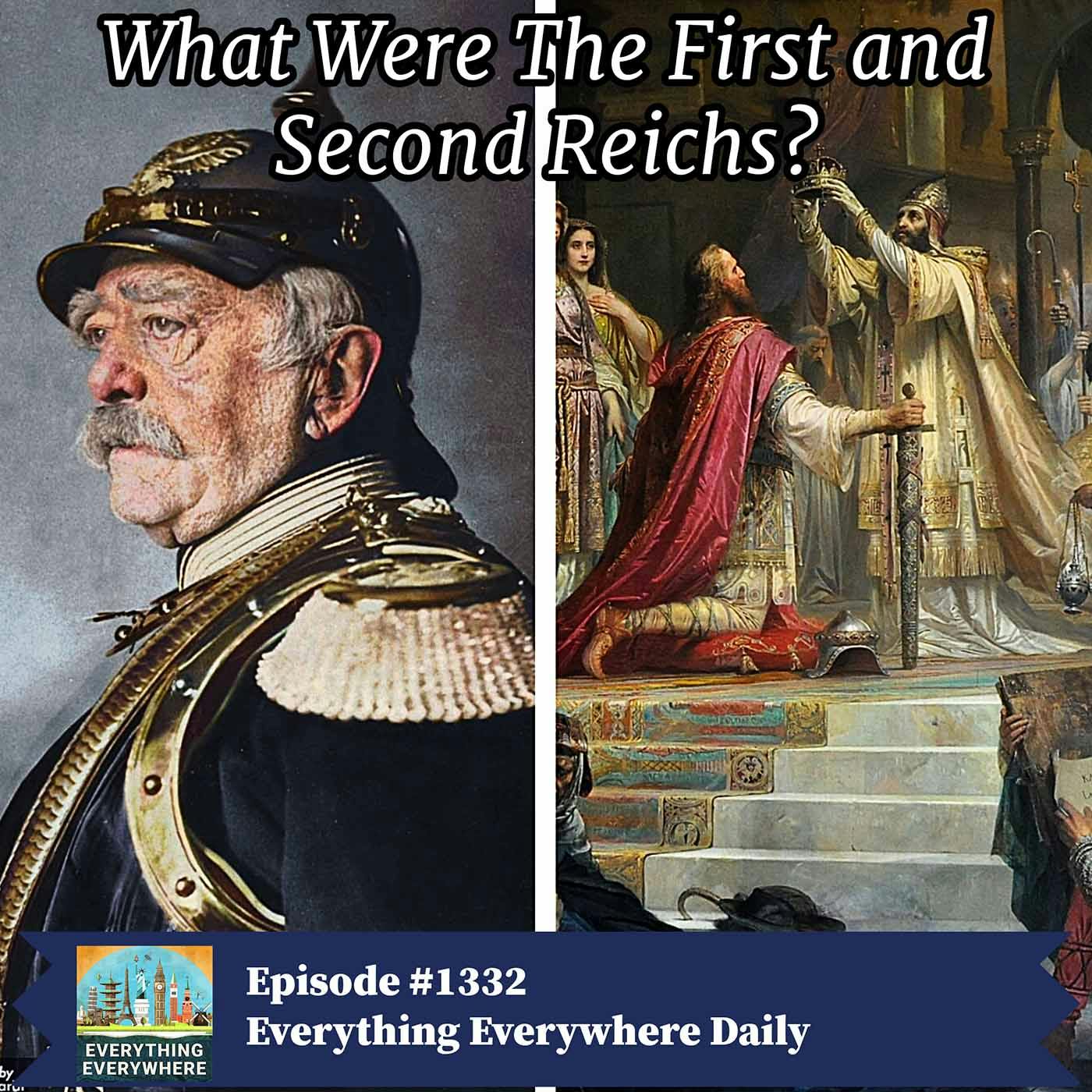 What Were The First and Second Reichs? (Encore)