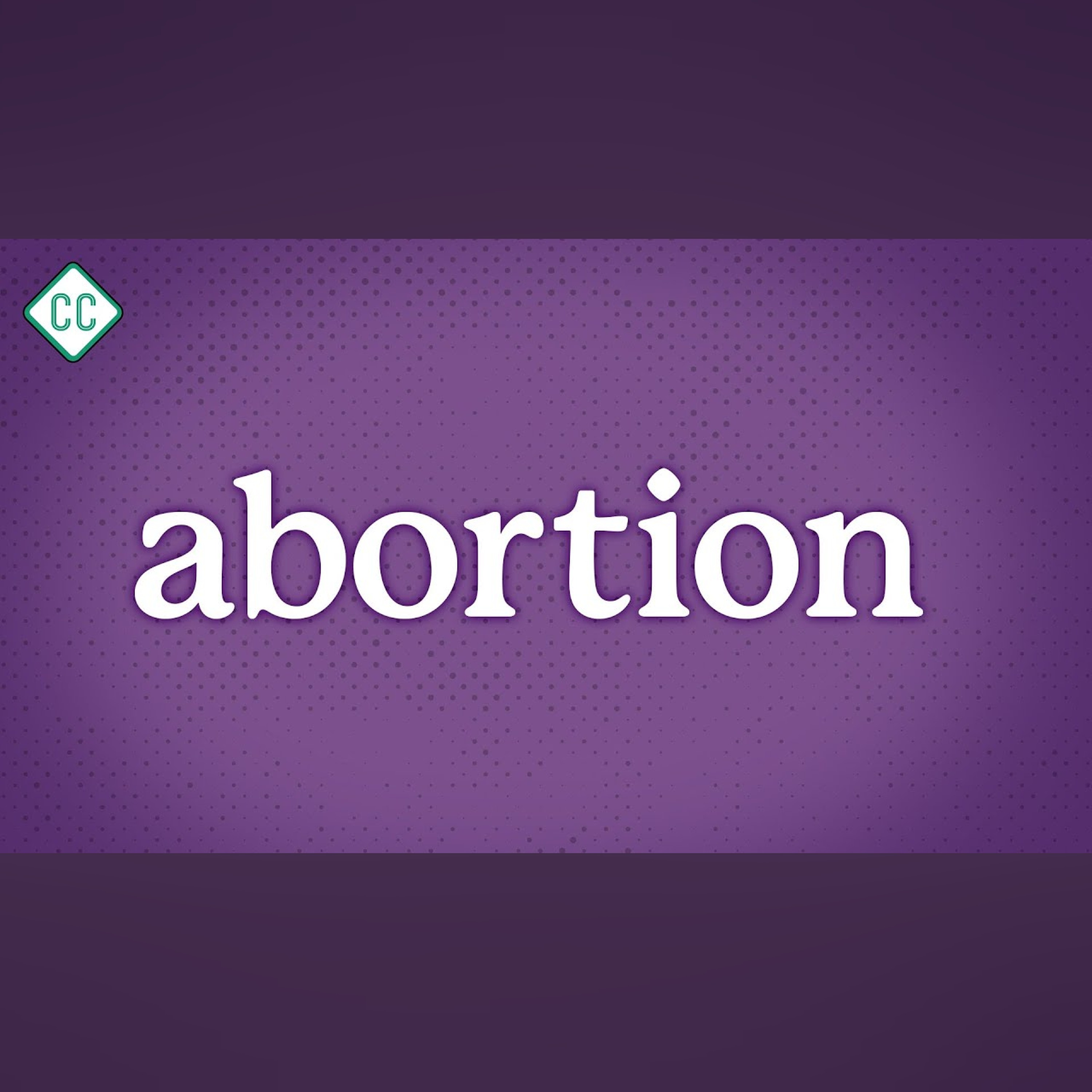 Understanding Abortion: Sex Ed #10