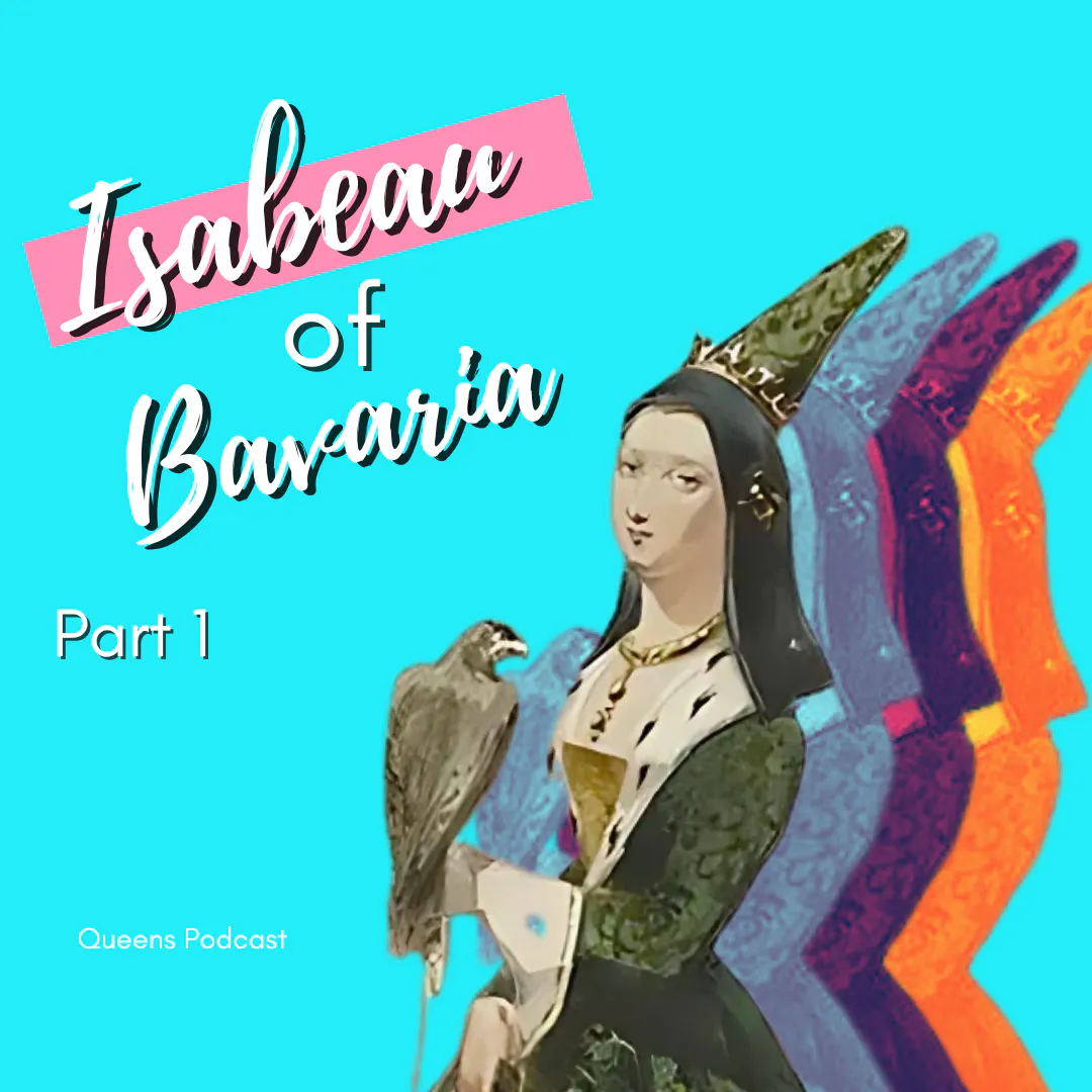 Isabeau of Bavaria, part 1