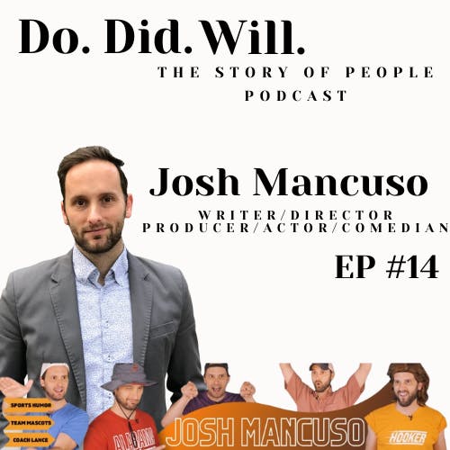 Josh Mancuso (Comedian, Writer, Producer, Director, Actor)