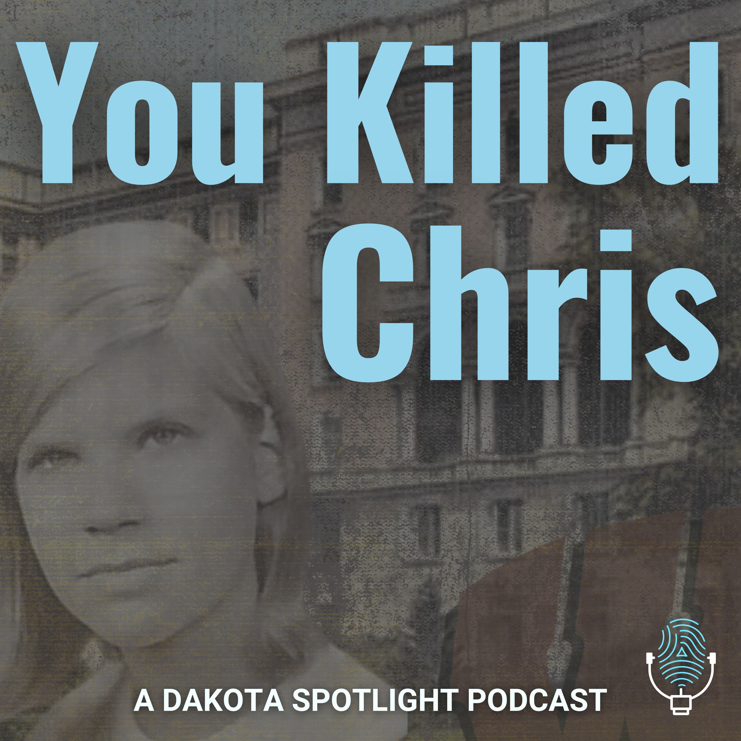 You Killed Chris: A Friend’s Fight for Justice