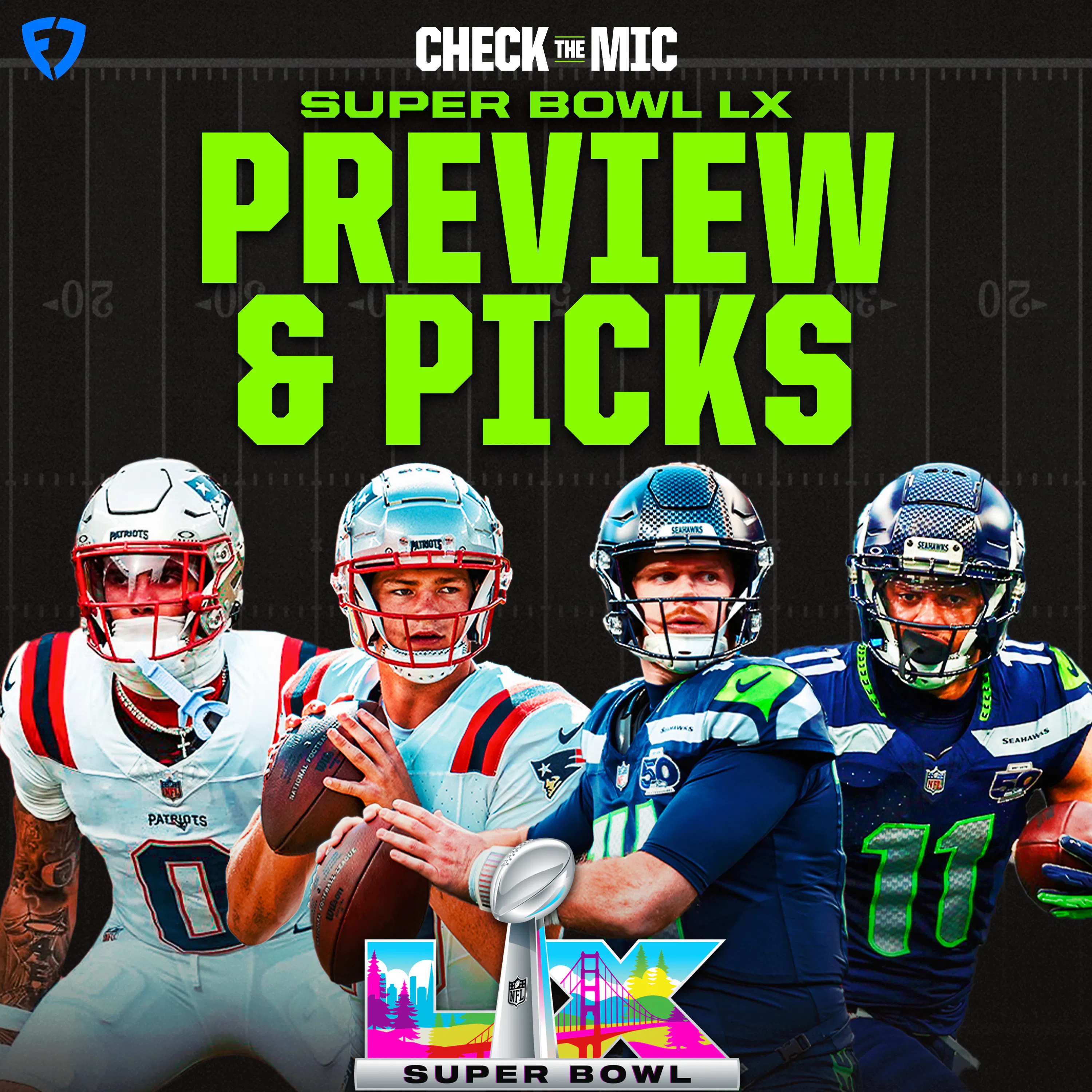 Super Bowl LX Preview & Picks: Seattle Seahawks vs. New England Patriots