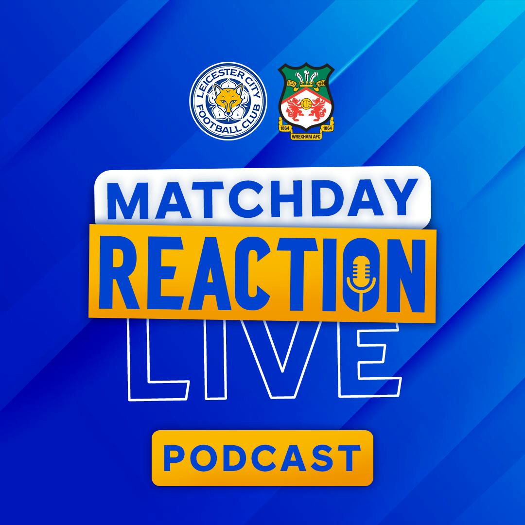 Leicester Held At Home By Wrexham | Matchday Live Reaction Podcast: Wrexham Leicester Held At Home By Wrexham | Matchday Live Reaction Podcast: Wrexham