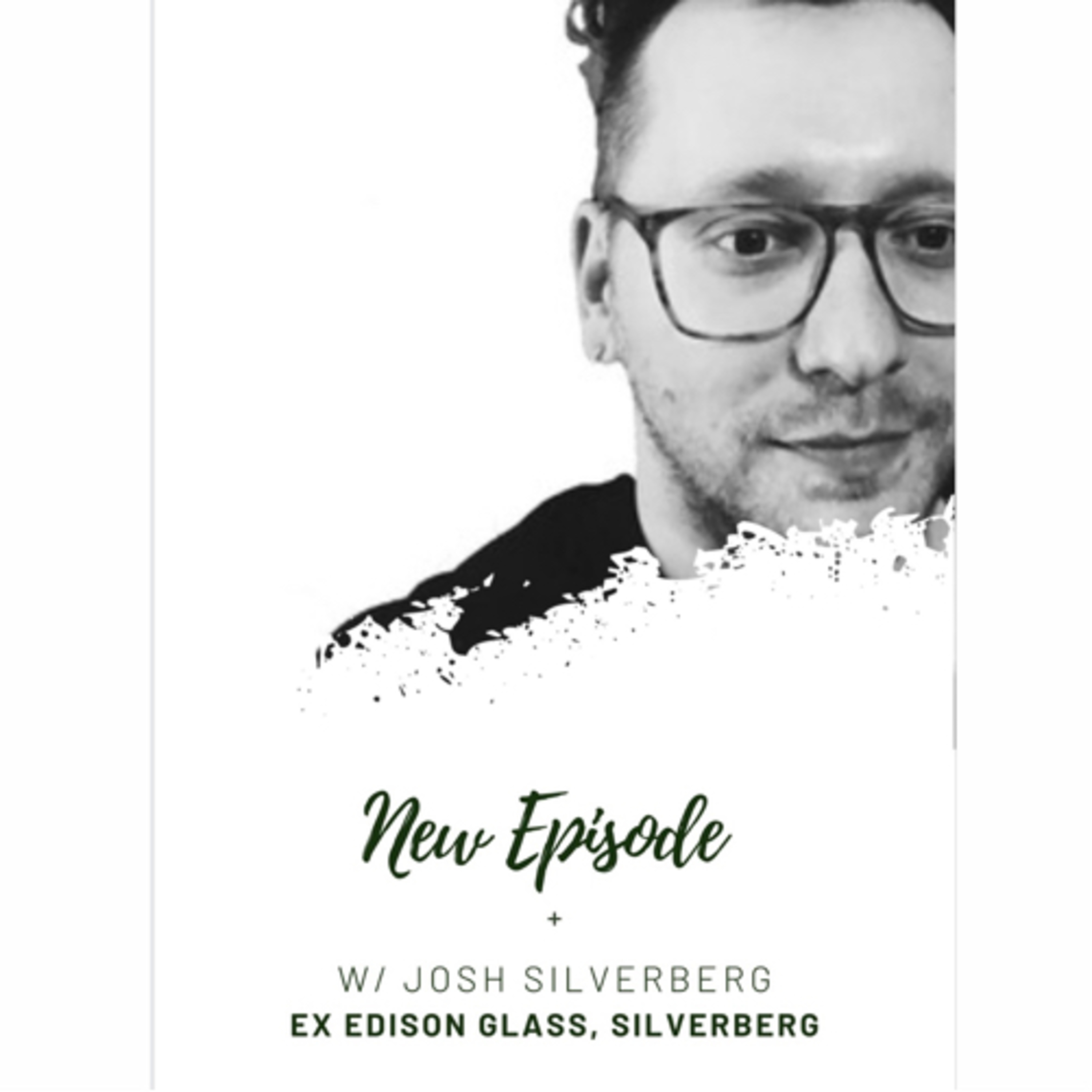 Josh Silverberg (ex Edison Glass, Silverberg, Producer, Songwriter) episode artwork