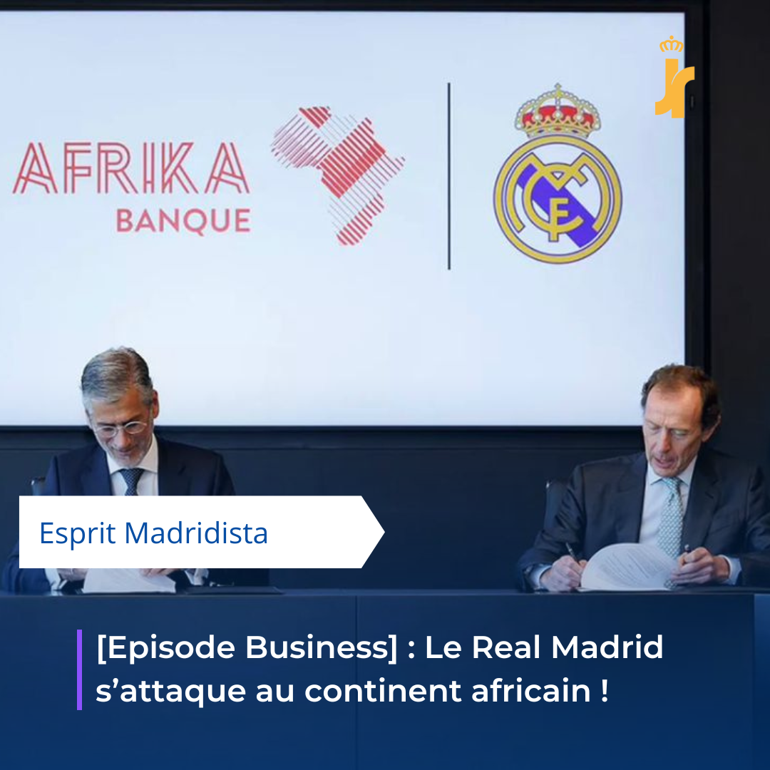 Business : Le Real Madrid s'attaque au continent africain !