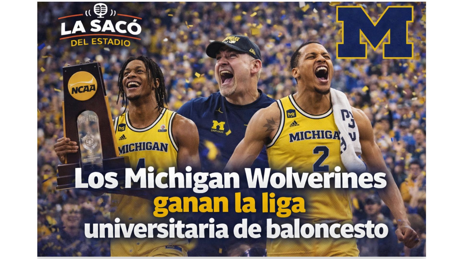 Michigan Wolverines ganan liga universitaria de baloncesto 🏀 episode artwork