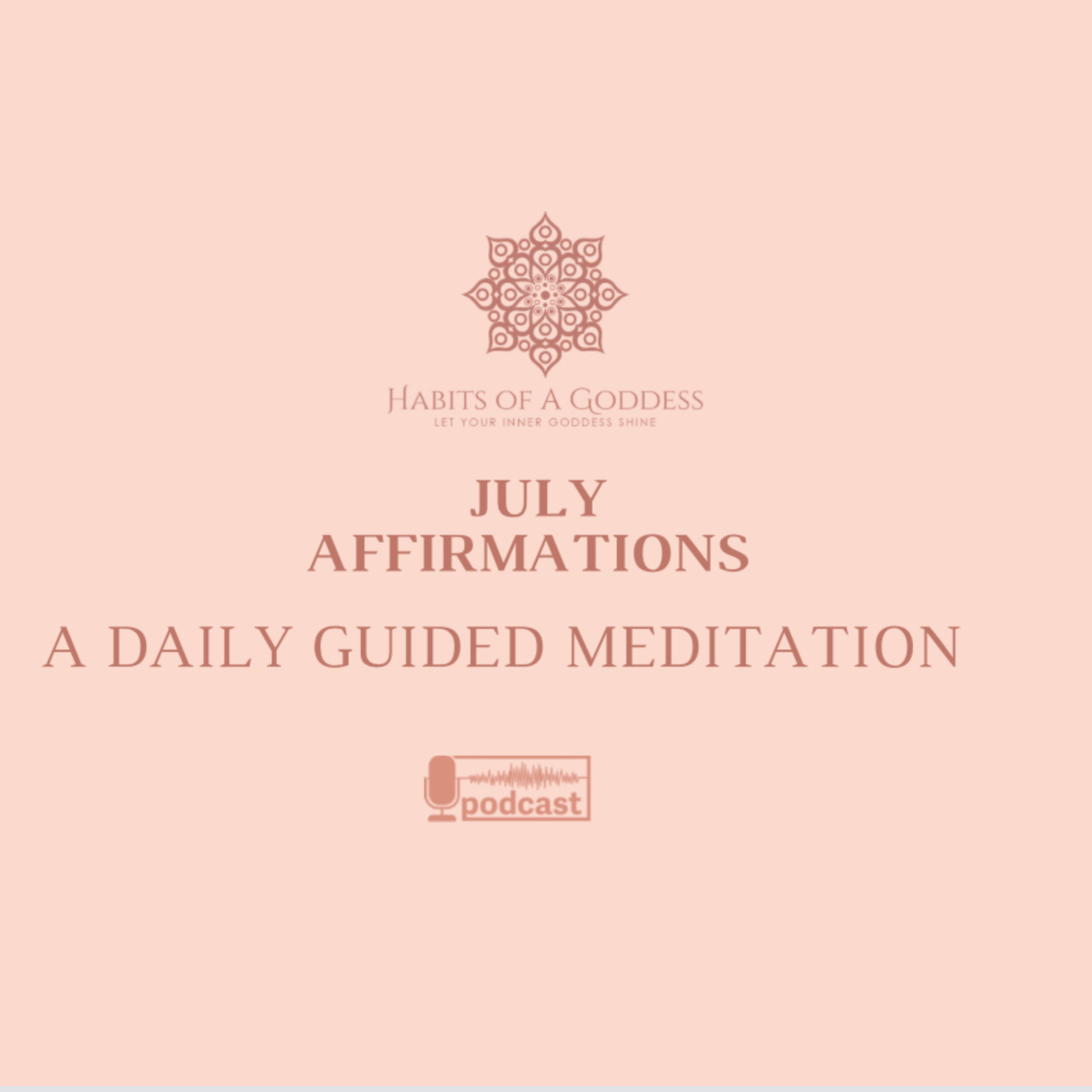 JULY AFFIRMATIONS | HABITS OF A GODDESS